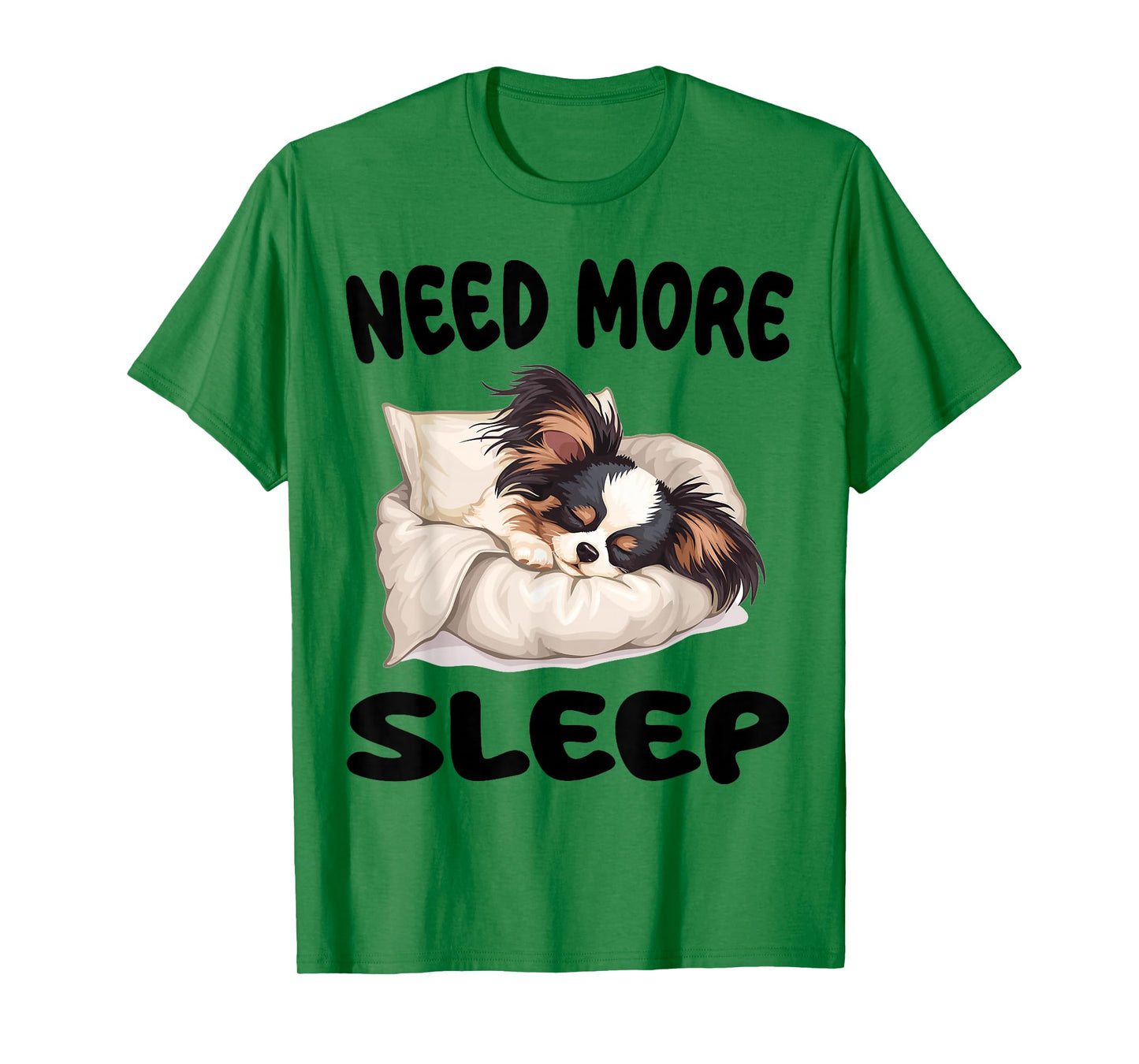 Cute Papillon dog Need more Sleep Pajamas Nightgown T-Shirt