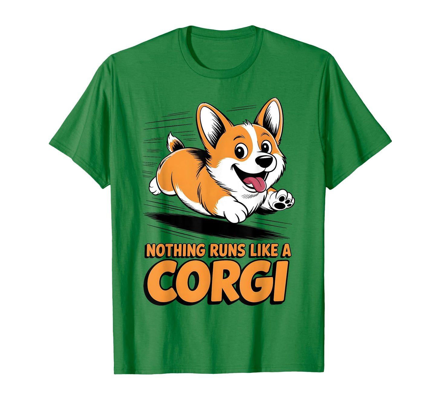 Nothing Runs Like A Corgi Funny Dog Lover Men Women Kids T-Shirt