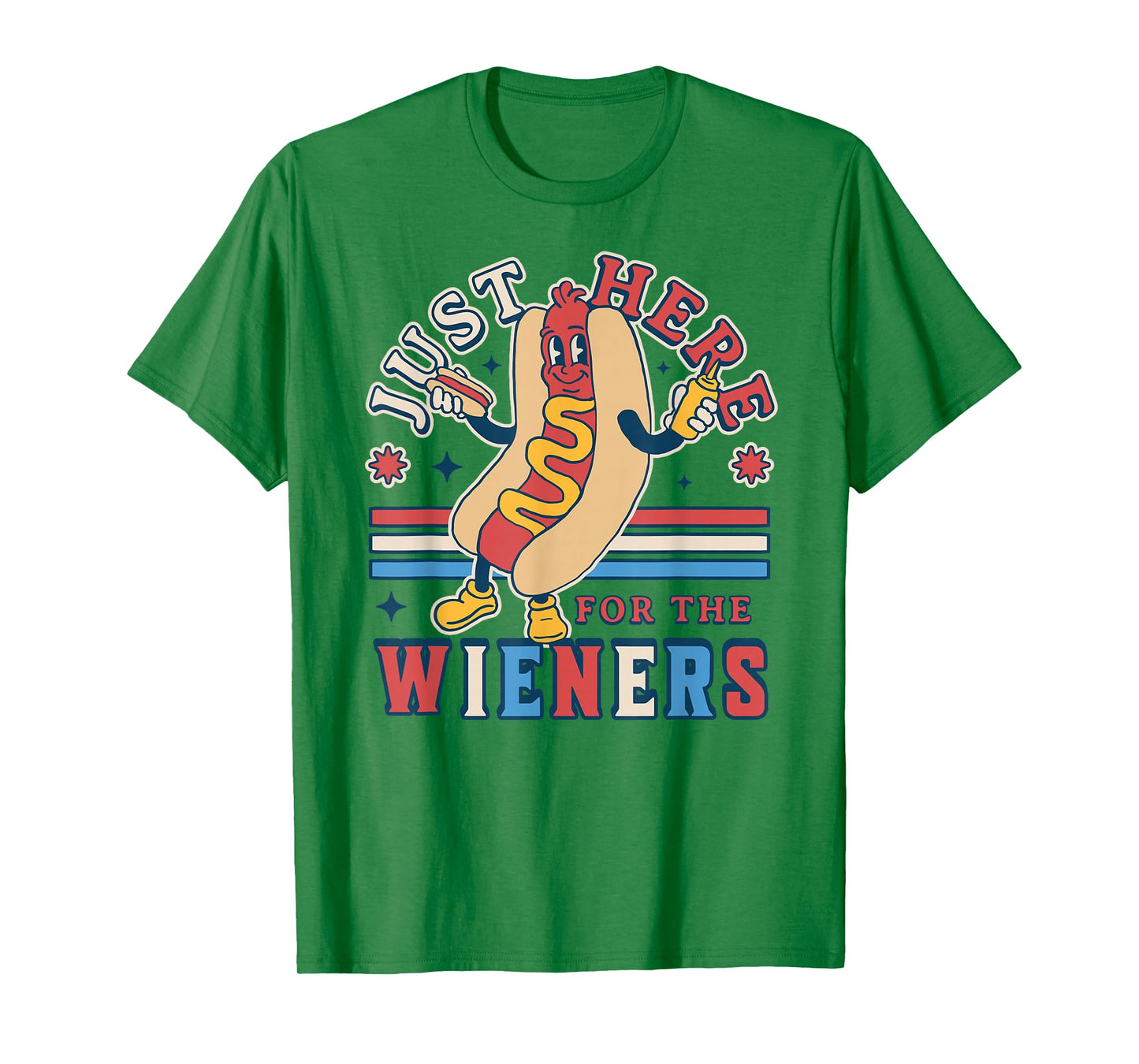 I'm Just Here for The Wieners - 4th of July Hot Dog Funny T-Shirt
