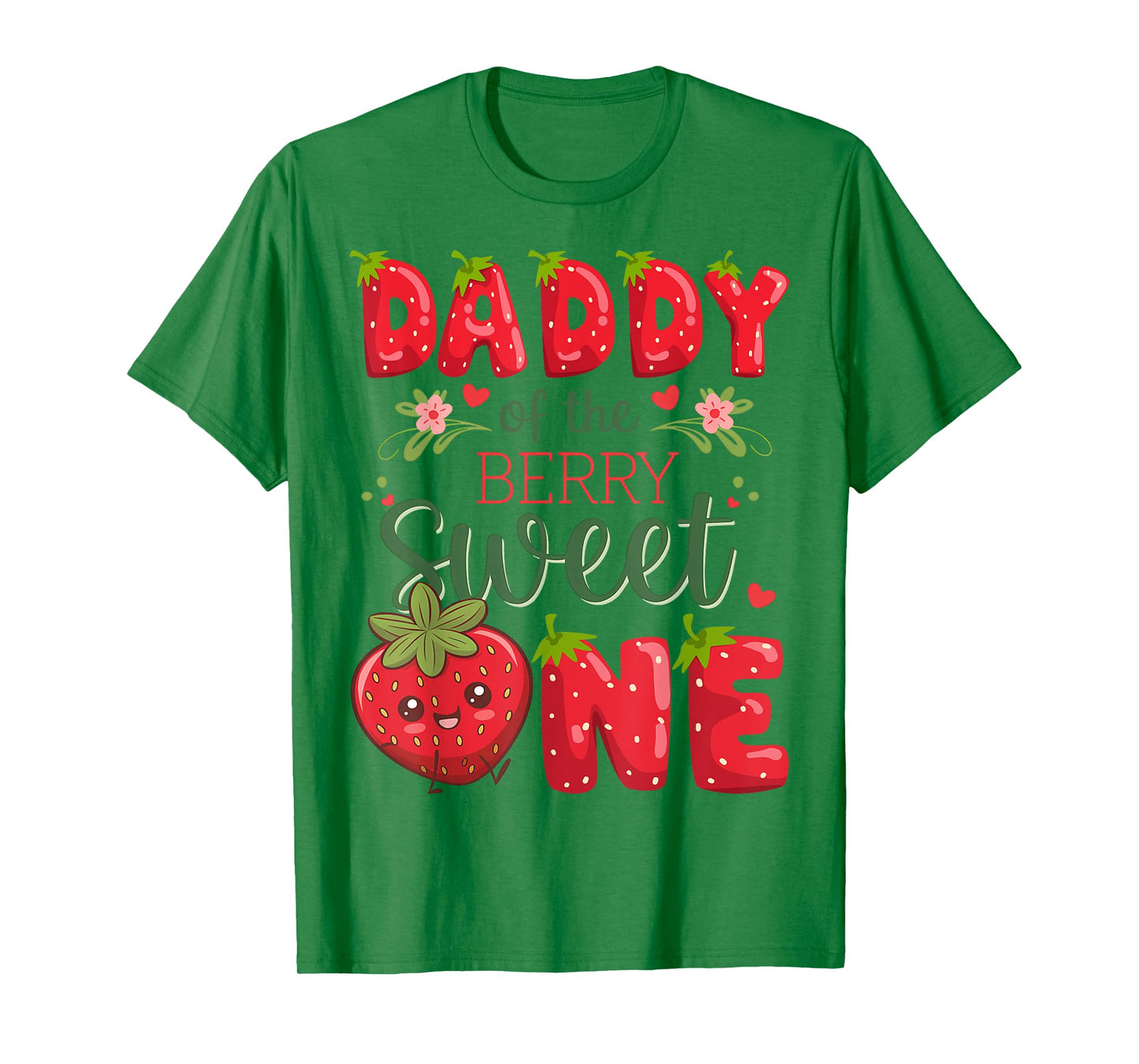 Daddy Of The Berry Sweet One 1St Birthday Strawberry T-Shirt