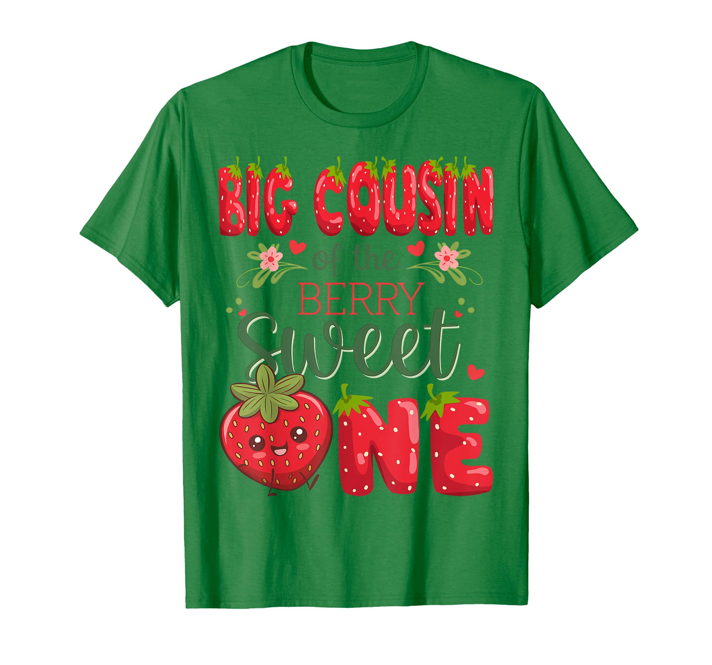 Big Cousin Of The Berry Sweet One 1St Birthday Strawberry T-Shirt