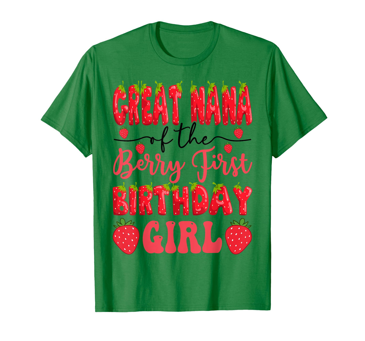 Great Nana Of The Berry First Birthday Girl Strawberry Lover T-Shirt