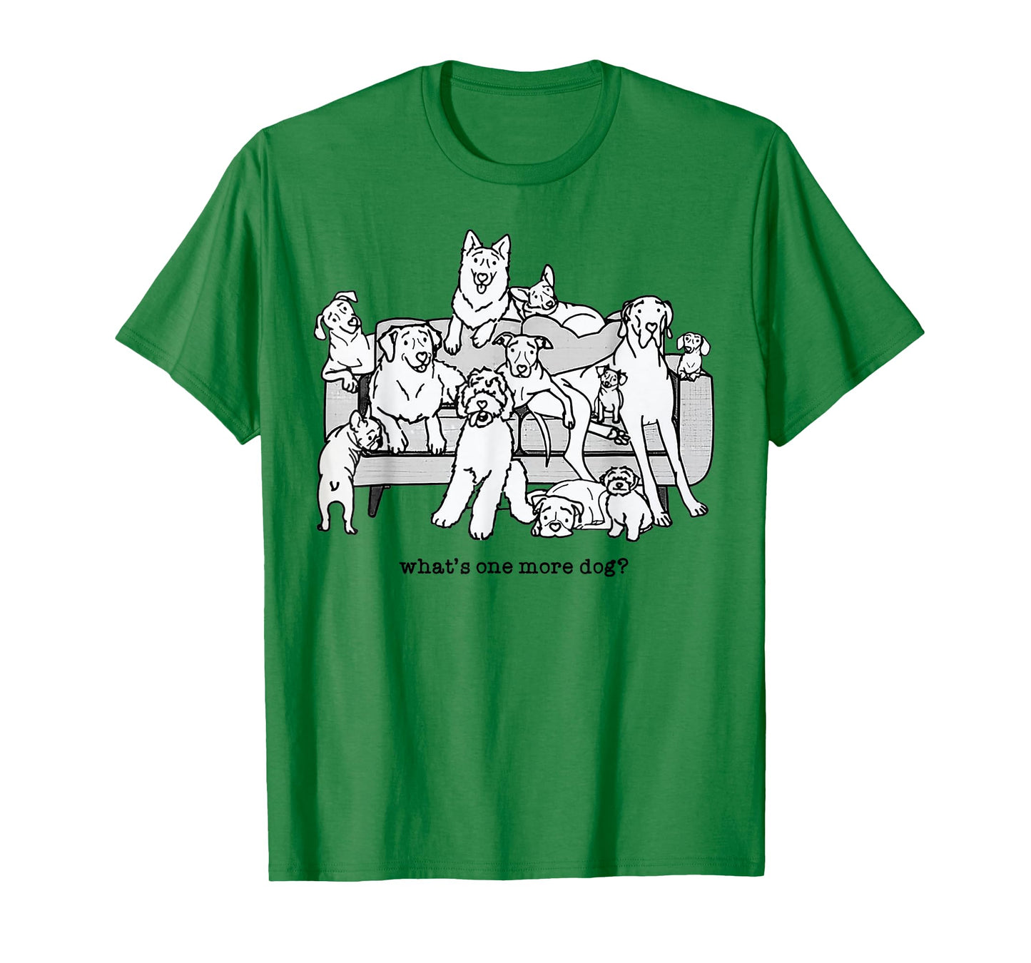 What's One More Dog Funny Group Dogs T-Shirt