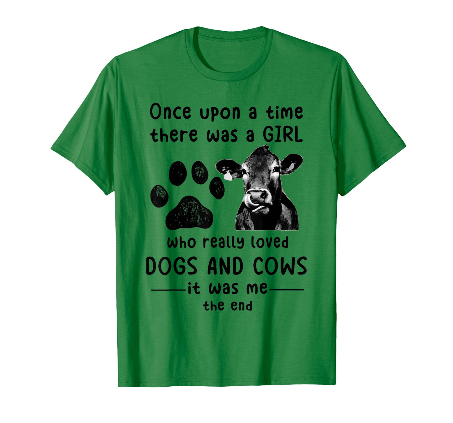 Once Upon A time There Was a Girl Loved Dogs and Cows Funny T-Shirt