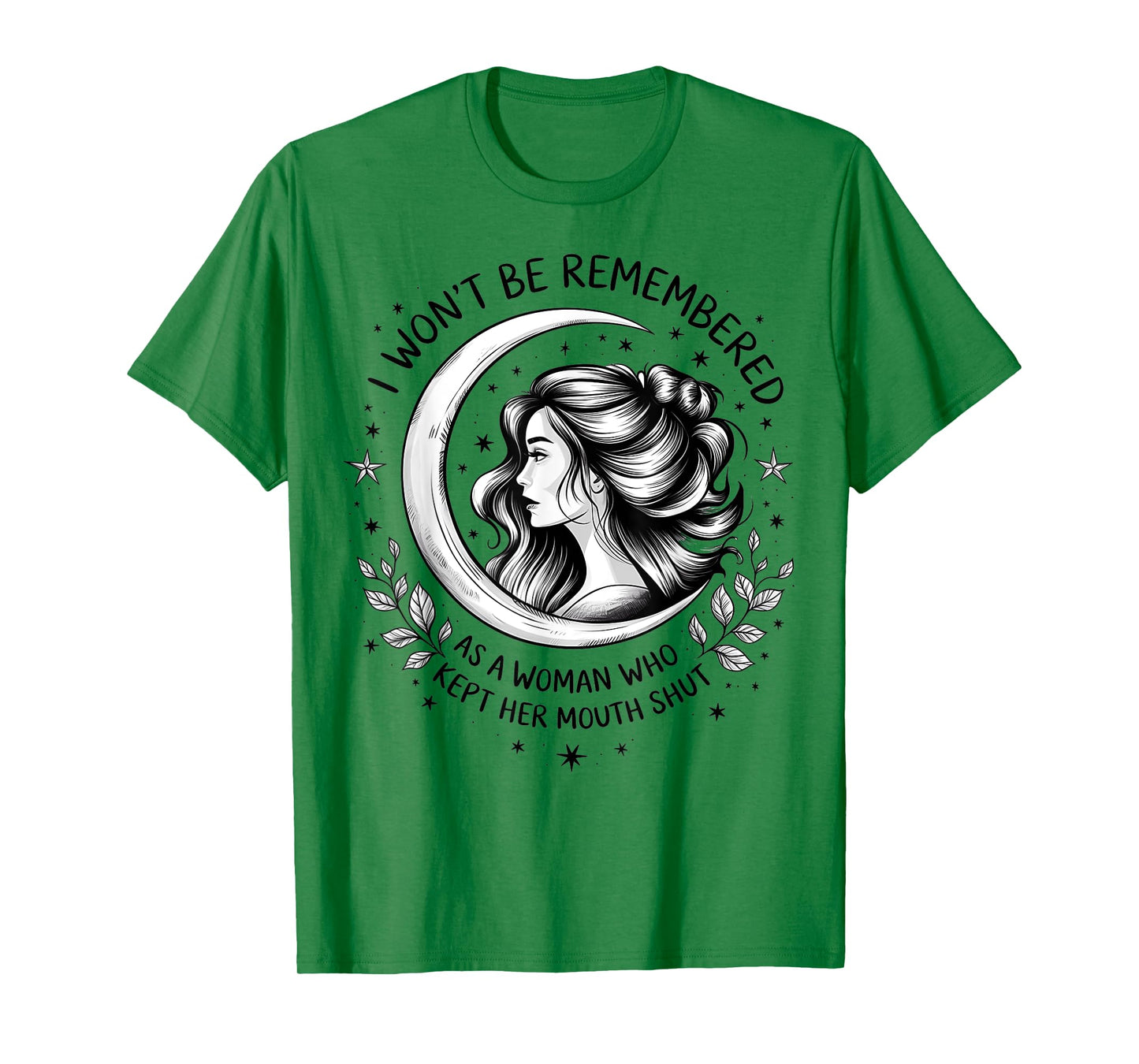 I Won't Be Remembered As A Woman Who Kept Her Feminist T-Shirt