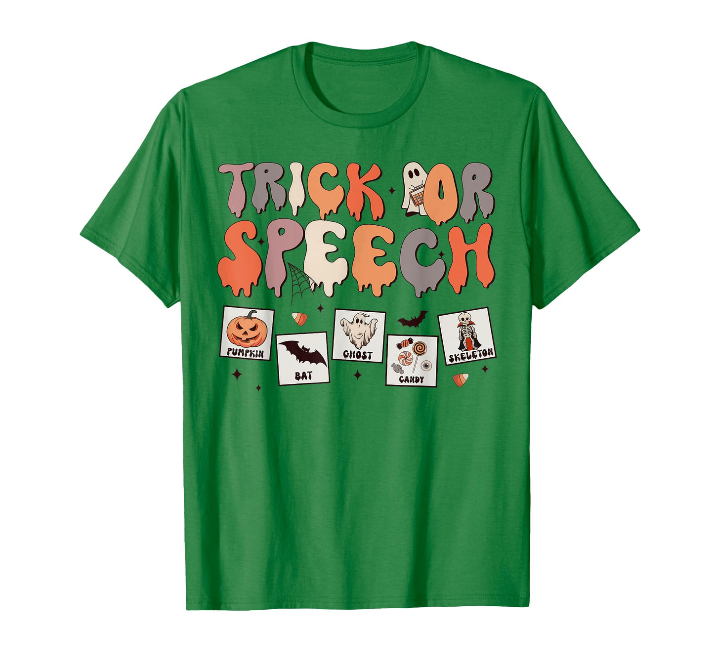 Trick Or Speech Therapy SLP Halloween Speech Therapist T-Shirt