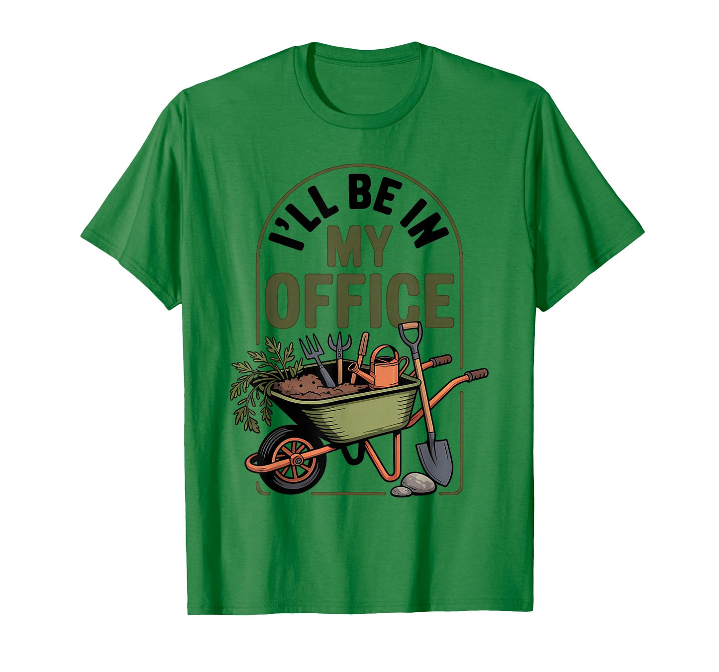 I'll Be in My Office Funny Plant Lover Gardening T-Shirt