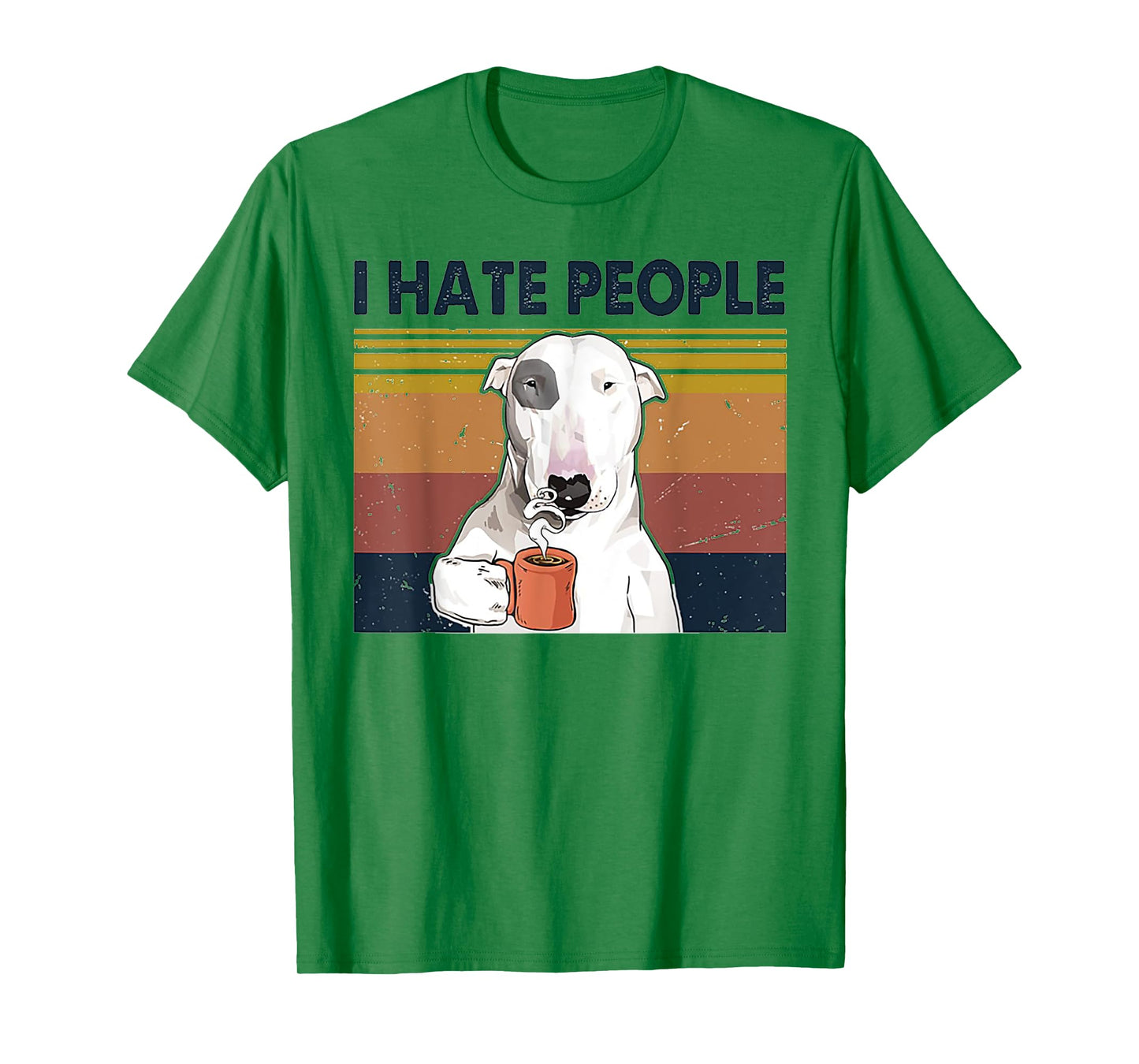 I Hate People Bull Terrier Hate Retro Vintage T-Shirt