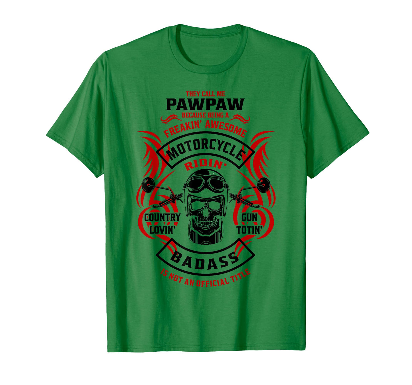 They Call Me PawPaw Because Motorcycle Biker Riding Biking T-Shirt