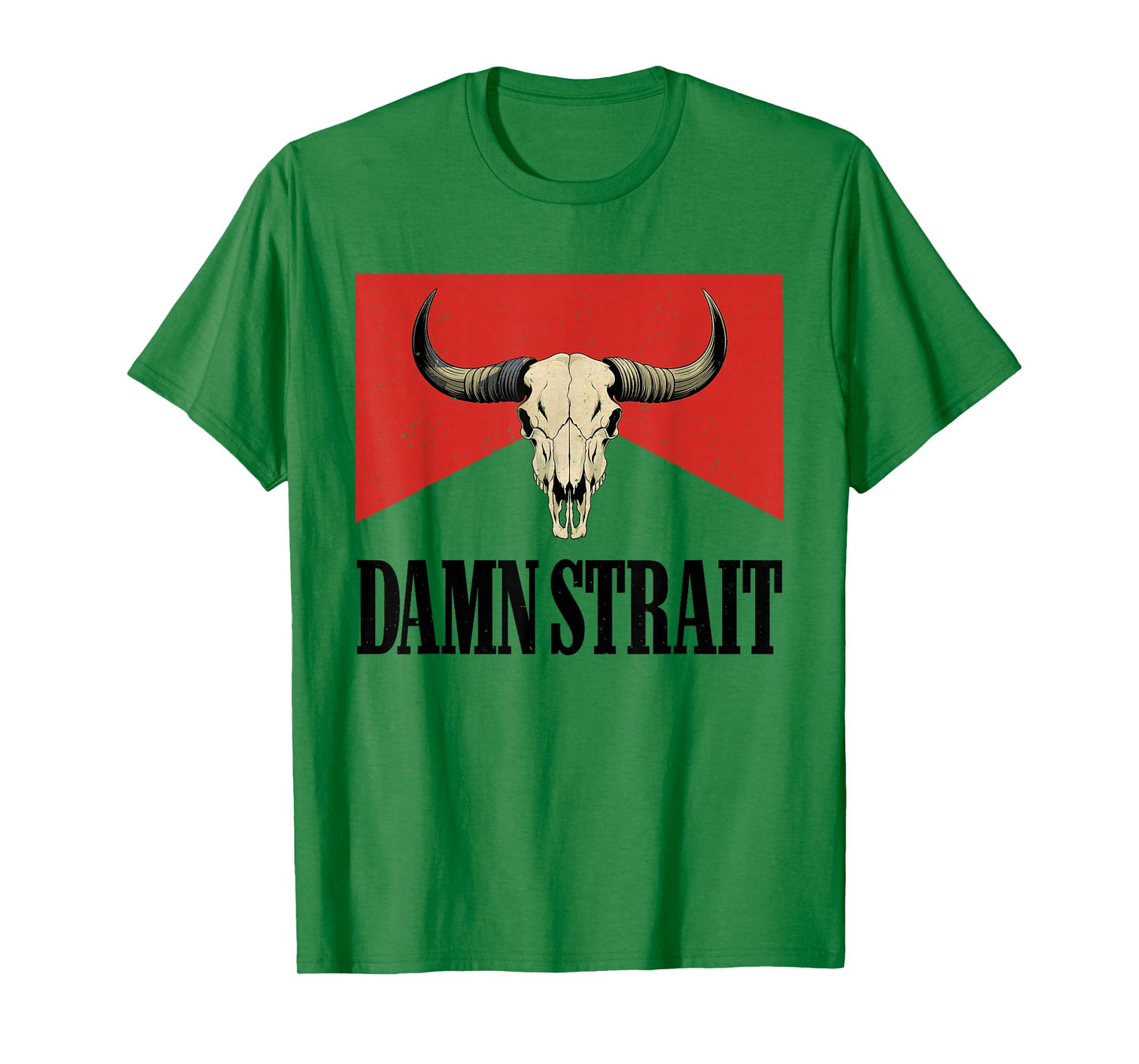 Classic Damn Strait Name Bull Skull Country Western Cowboy T-Shirt