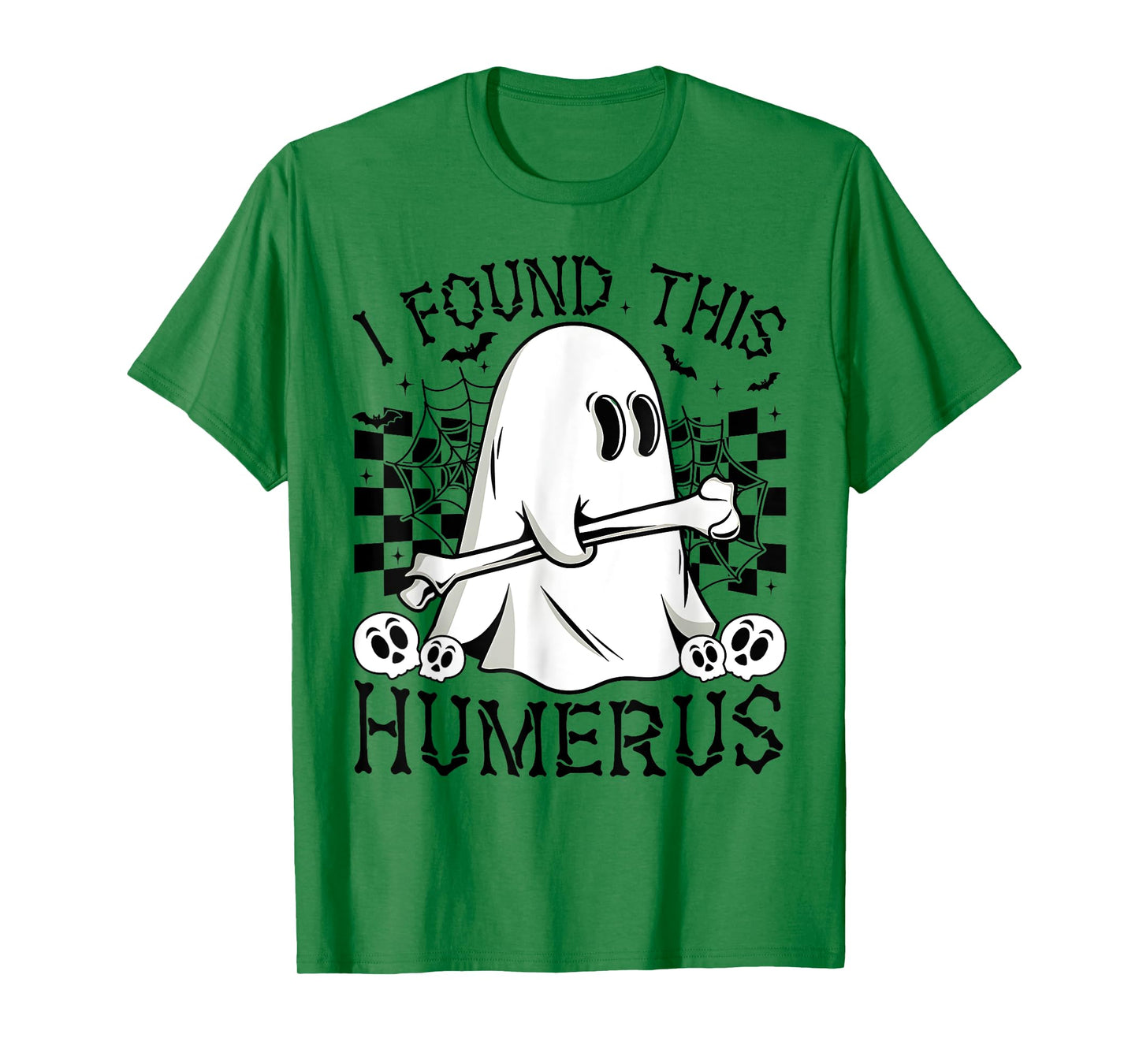 I Found This Humerus Funny Halloween Ghost Skeleton Womens T-Shirt