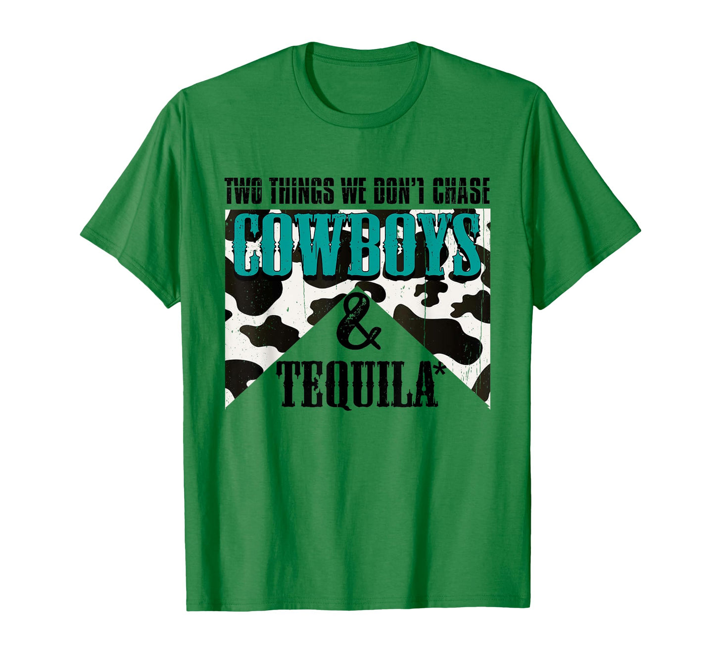 Two Things We Don't Chase Cowboys and Tequila Turquois Retro T-Shirt