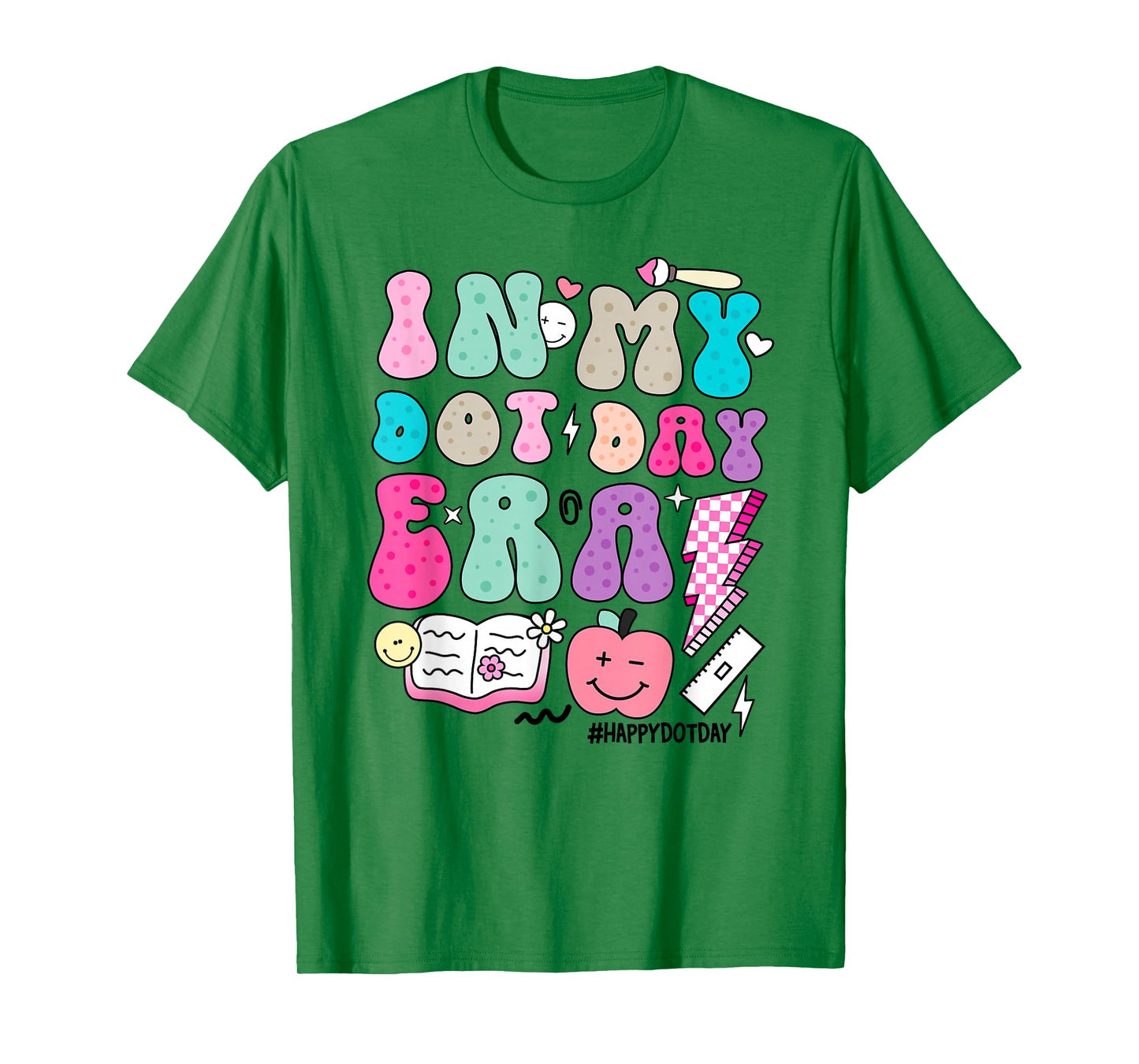 In My Dot Day Era Colorful Polka Dots Teacher Happy Dot Day T-Shirt