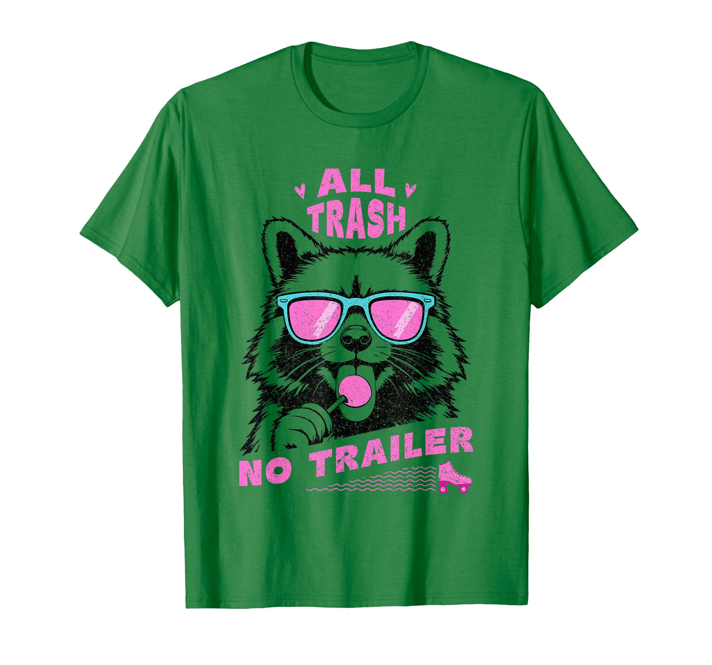 Funny Sarcastic Raccoon All Trash No Trailer T-Shirt