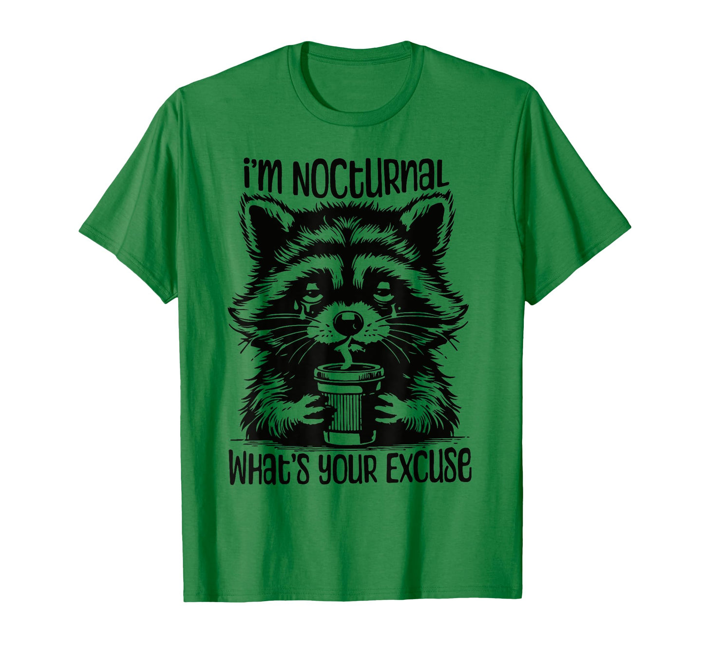 I'm Nocturnal What's Your Excuse Adult Humor T-Shirt