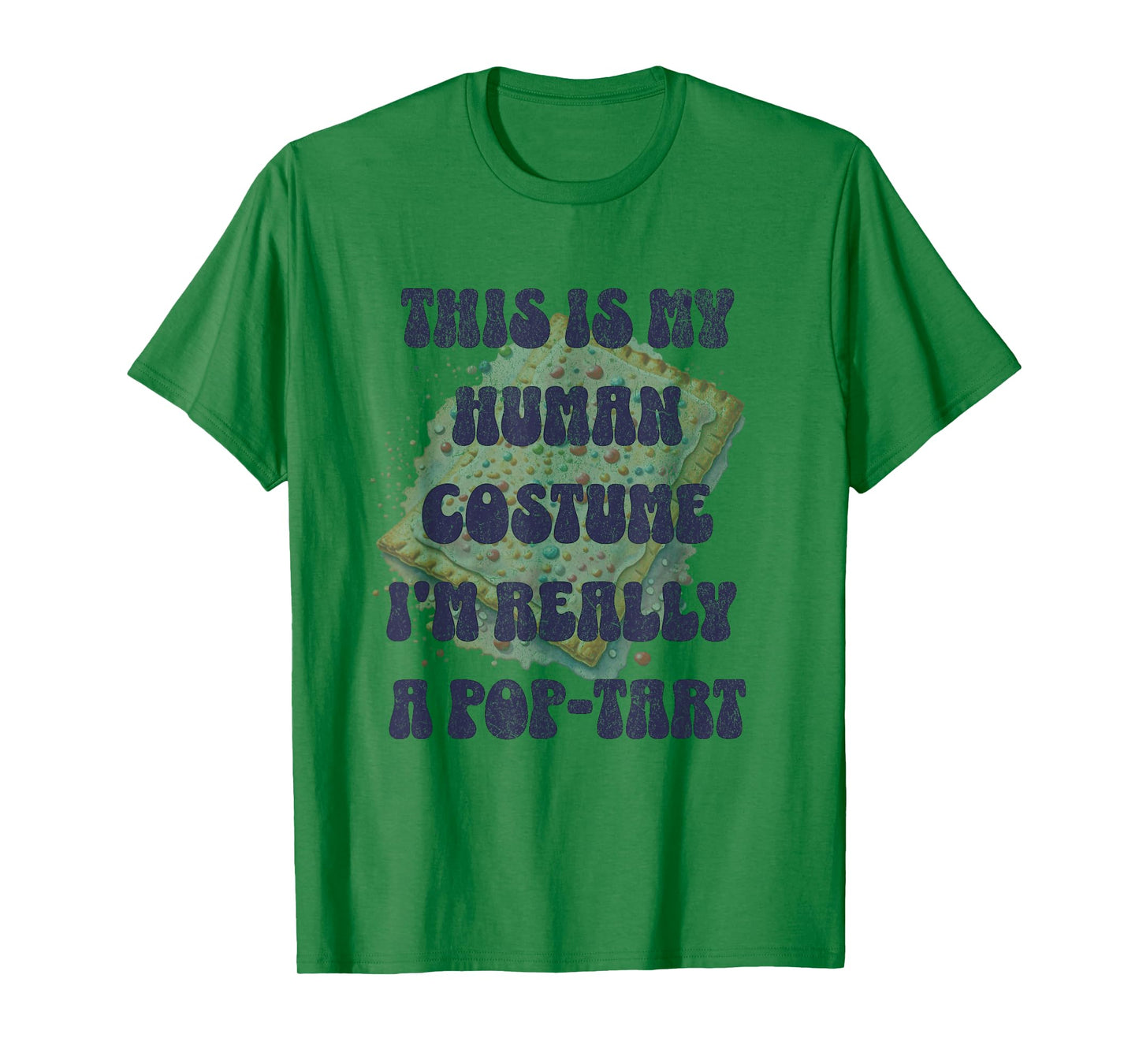 Halloween This Is My Human Costume I'm Really A Pop Tart T-Shirt