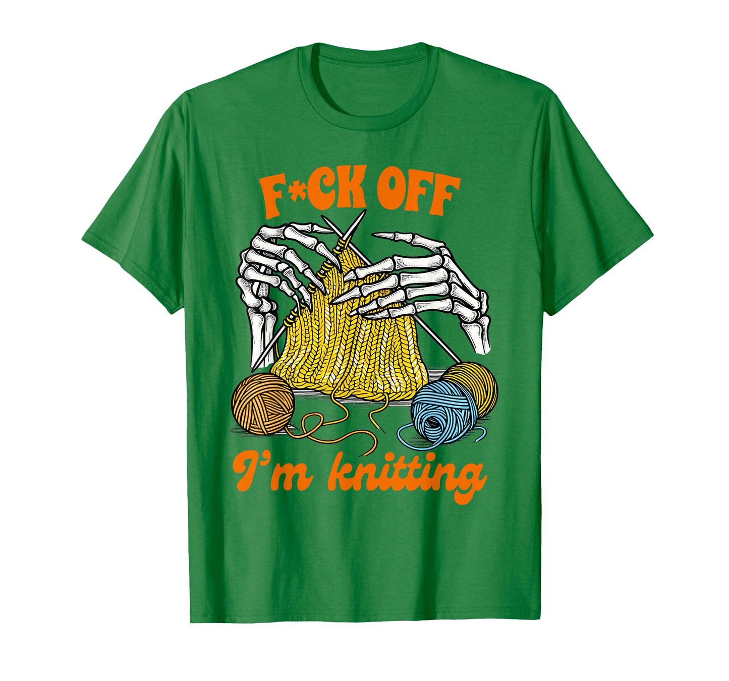 Knitting Lover Knitter Knit Happens Fck Of I'm Knitting T-Shirt