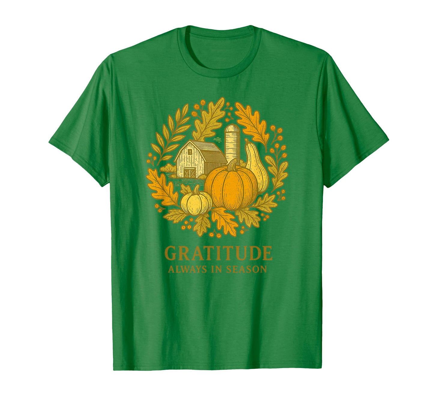 Gratitude Always in Season Rustic Farmhouse Harvest Design T-Shirt