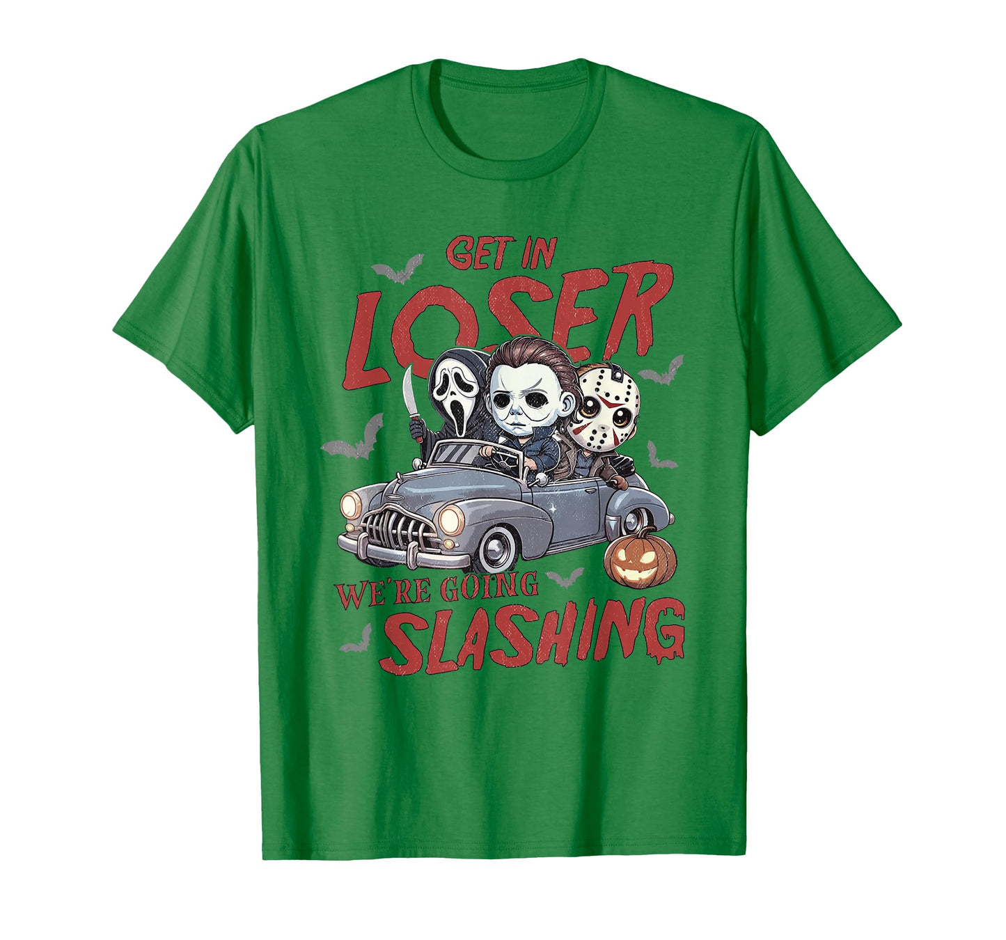 Horror Halloween Character Get In Loser We're Going Slashing T-Shirt