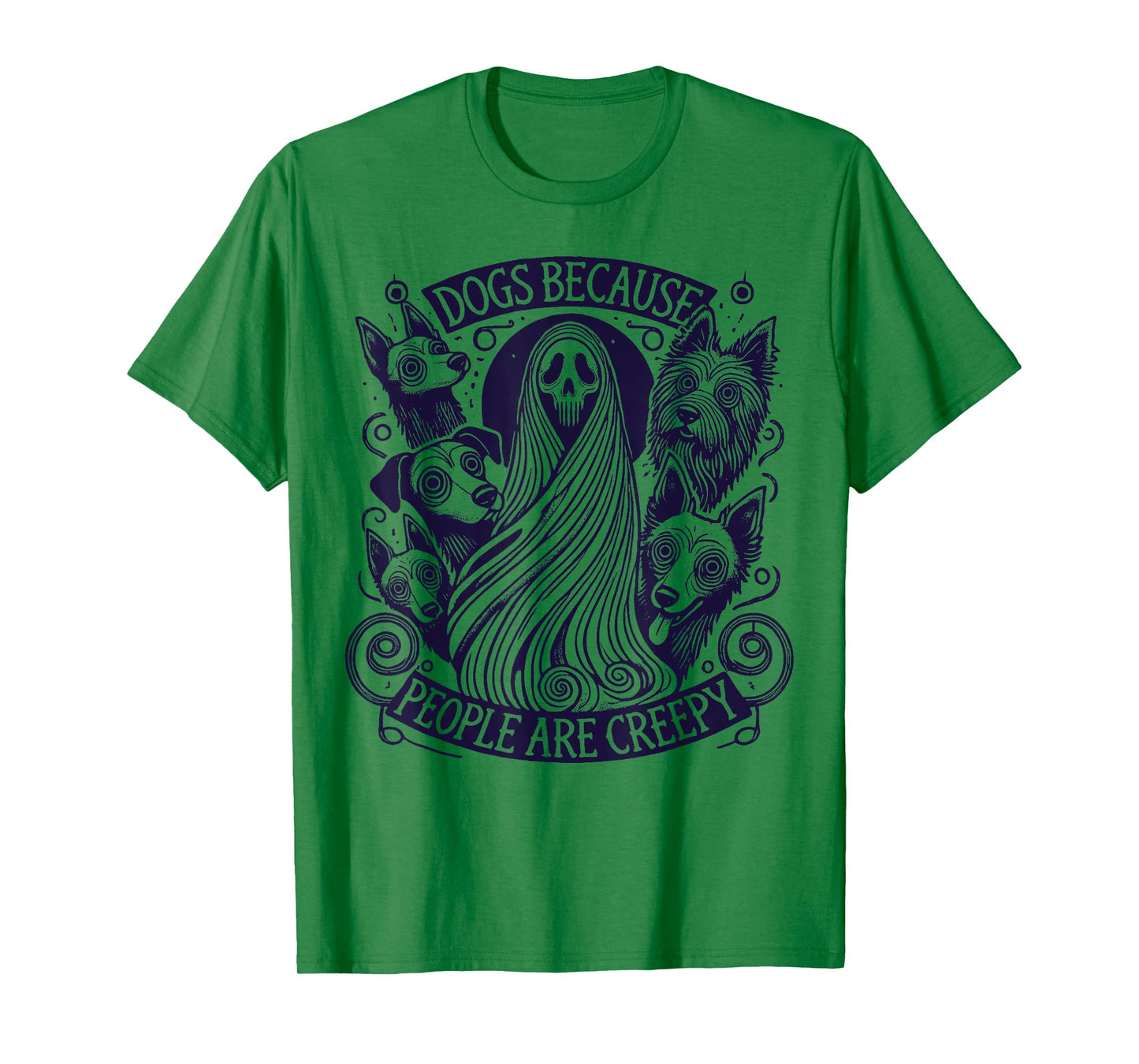 Dogs Because People Are Creepy Halloween T-Shirt