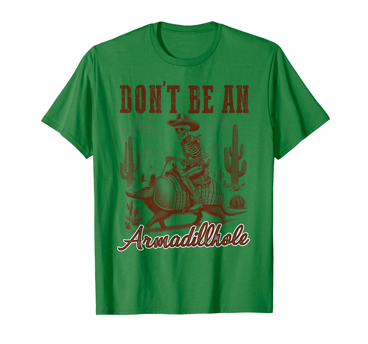 Western Life Cowboys Desert Vibes Don't Be An Armadillhole T-Shirt