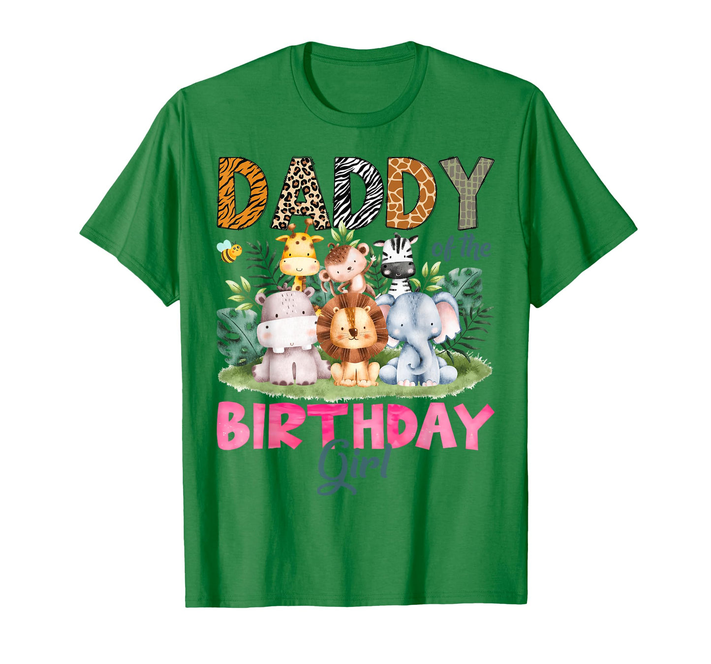 Daddy Of The Birthday Girl Safari Jungle Animal Lover T-Shirt