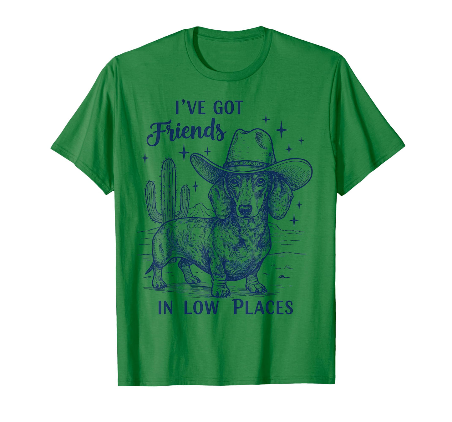 I've Got Friends Low Places Funny Dachshund Cowboy Doxie T-Shirt