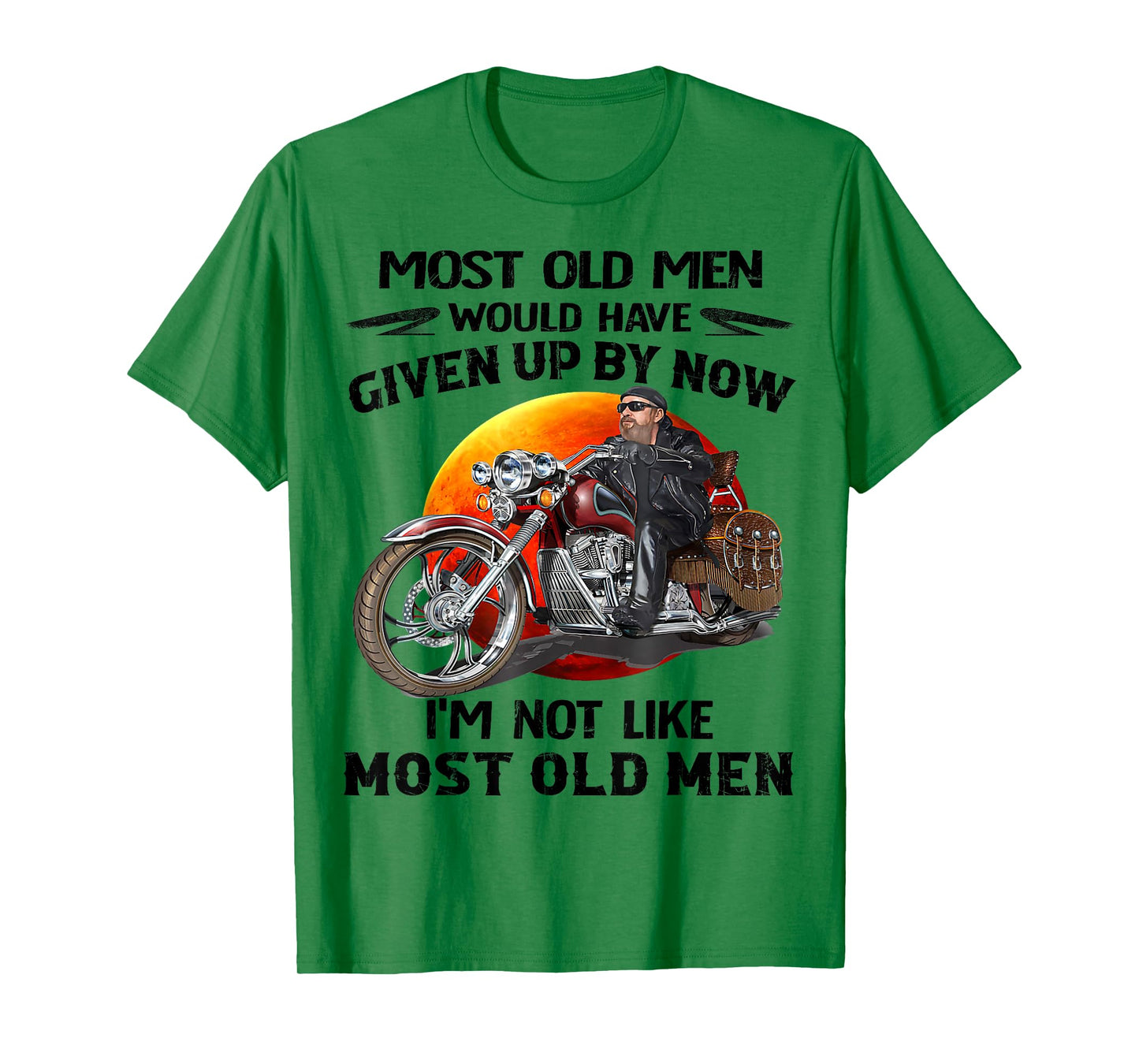Motorcycles I'm Not Like Most Old Men Motorcycle Old Biker T-Shirt