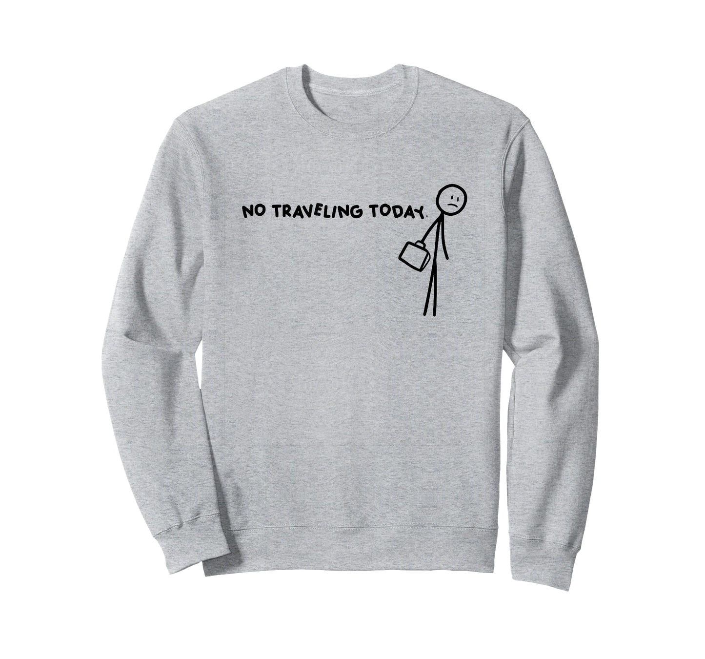 No Traveling Today T-Shirt