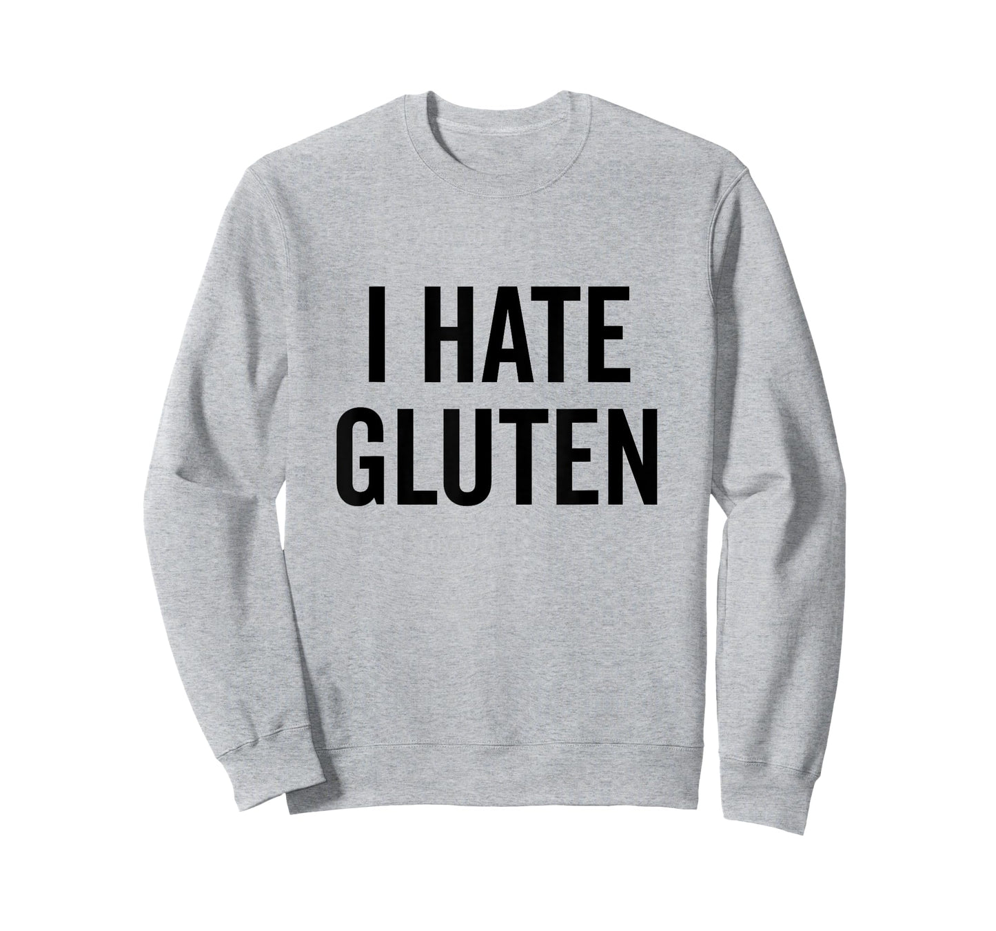 I Hate Gluten Funny Anti-Gluten Humor T-Shirt