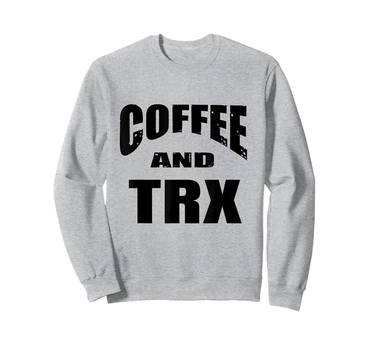 Funny TRX Design for TRX Beginners / 'Coffee And TRX!' T-Shirt