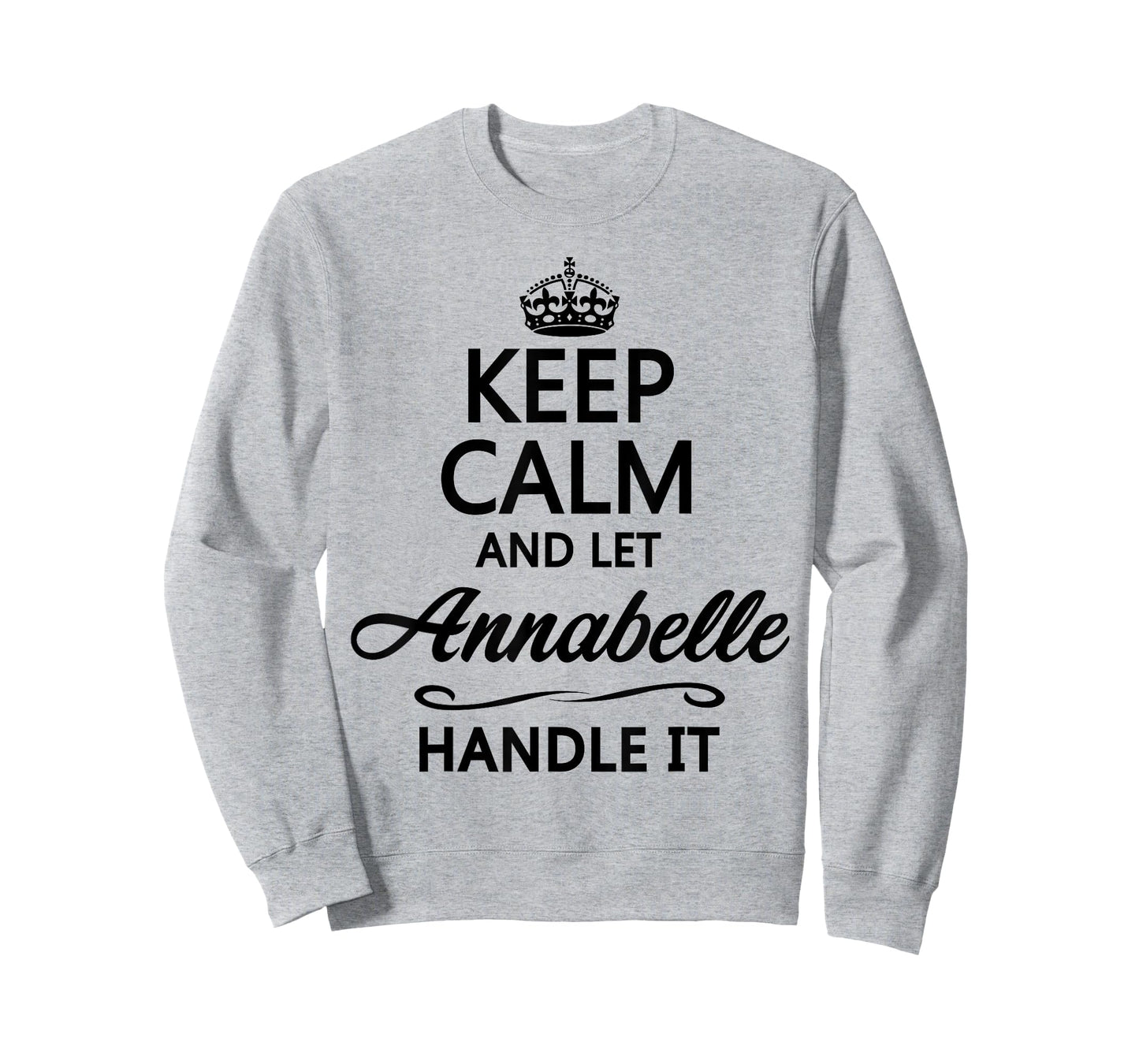 Keep Calm and Let Annabelle Handle It Funny Name Gift T-Shirt