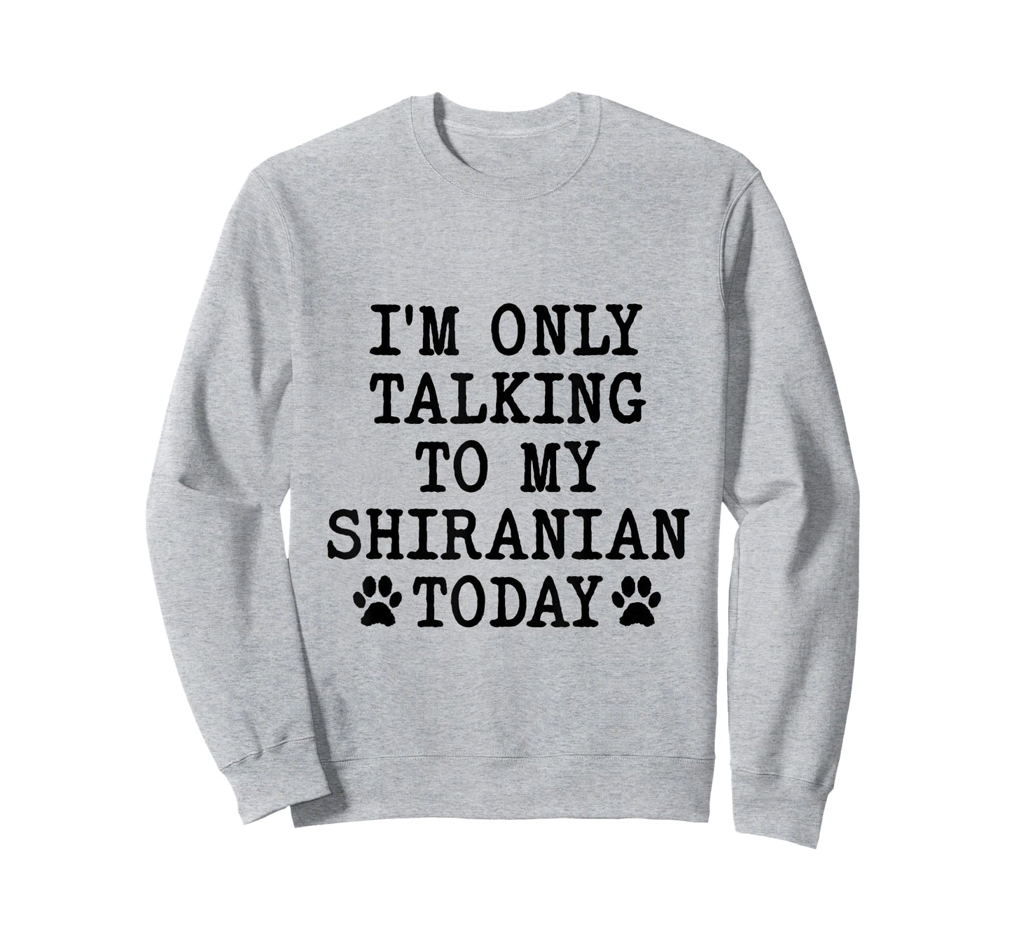 I'm Only Talking To My Shiranian Today Pomshi Shih A Pom T-Shirt