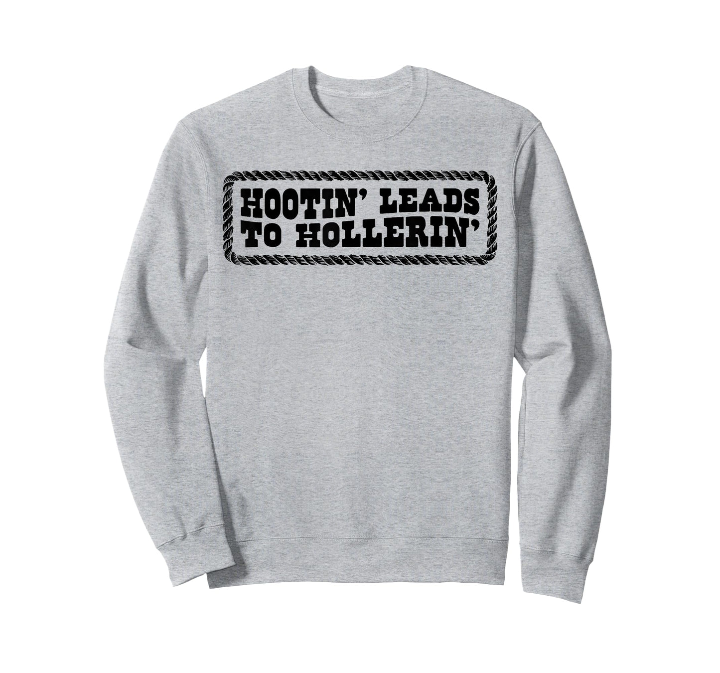 Hootin' Leads To Hollerin' T-Shirt