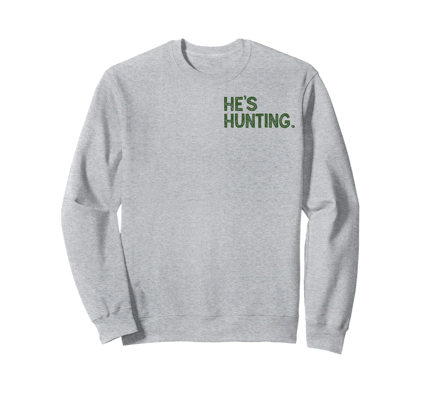 (2 Sided) Yes He's Hunting I Don't Know When He'll Be Home T-Shirt
