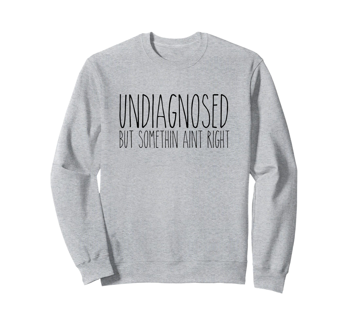 Rae inspired Dunn undiagnosed but somethin aint right funny T-Shirt