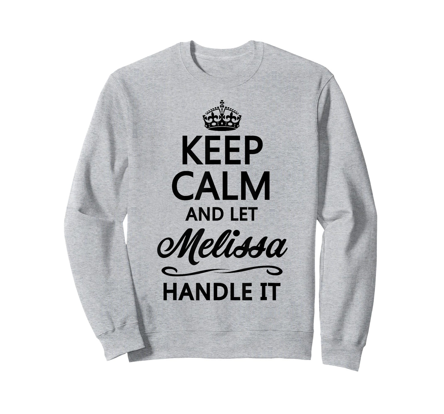 Keep Calm and Let Melissa Handle It Funny Name Gift T-Shirt