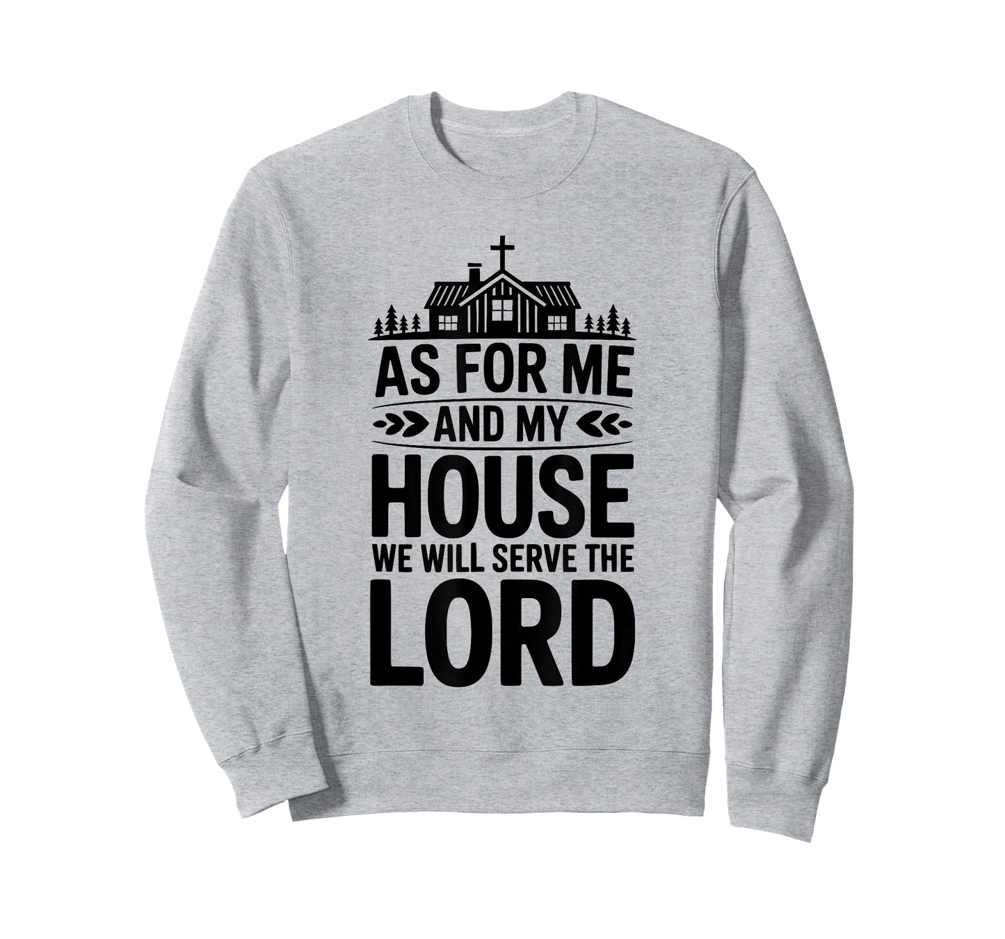 As for Me and My House We Will Serve The Lord Christian T-Shirt