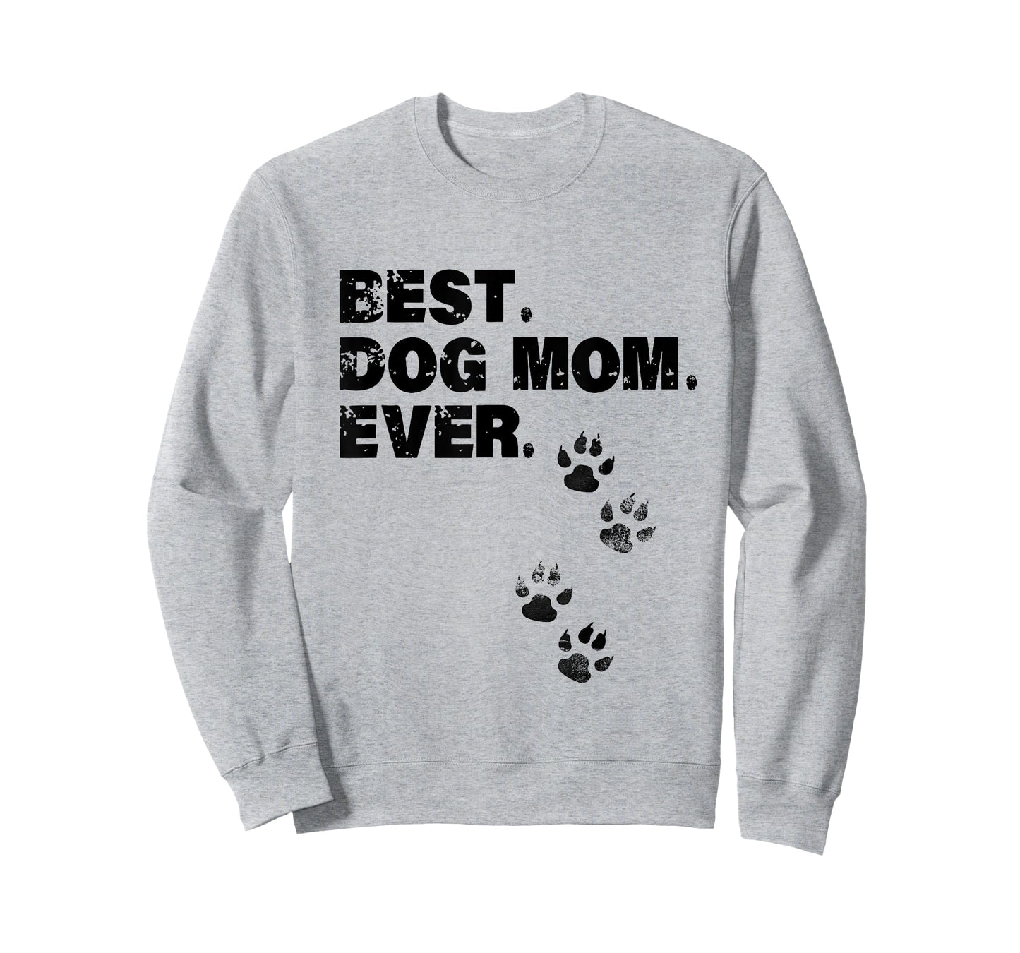 Best Dog Mom Ever Mother of Dogs Men Women Girls Kids T-Shirt