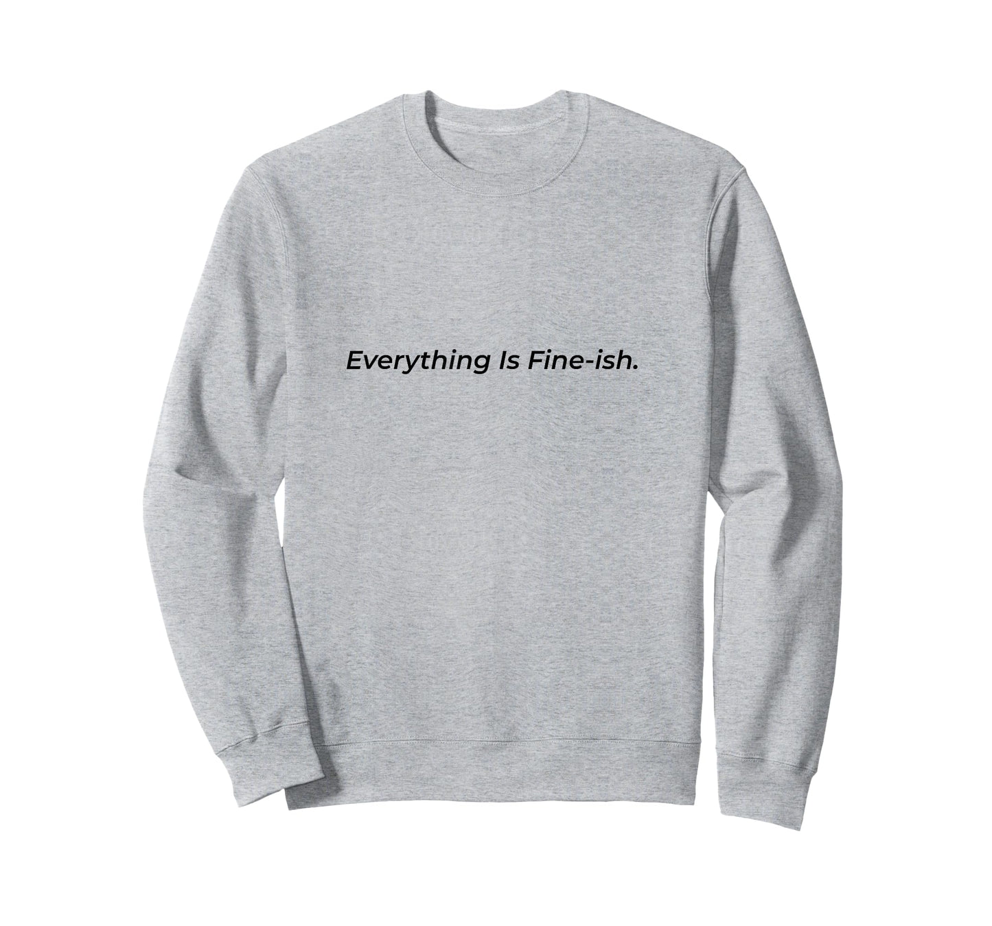 Everything is Fine-ish Funny T-Shirt