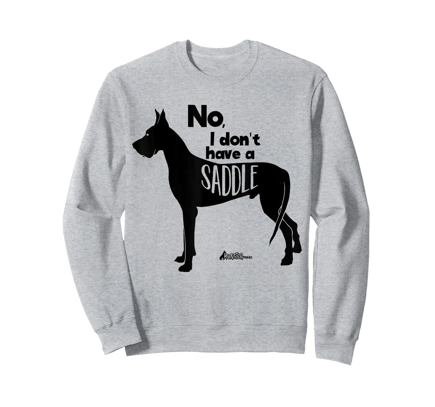 Cute Great Dane Mom Top - No I Don't Have A Saddle Funny T-Shirt
