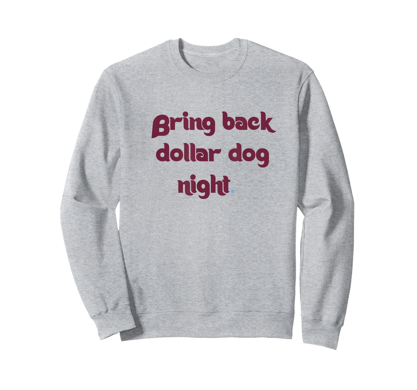Bring Back Dollar Dog Night T-Shirt