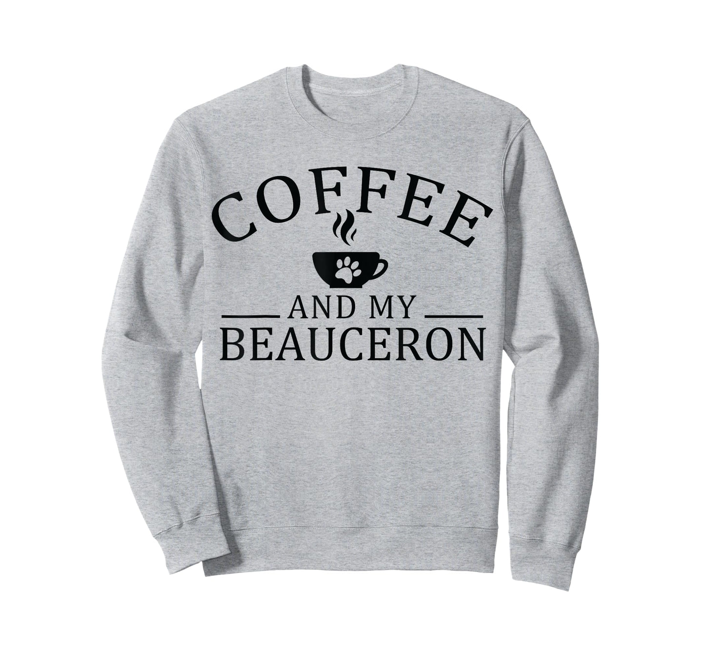 Beauceron Dog And Coffee Men Women T-Shirt