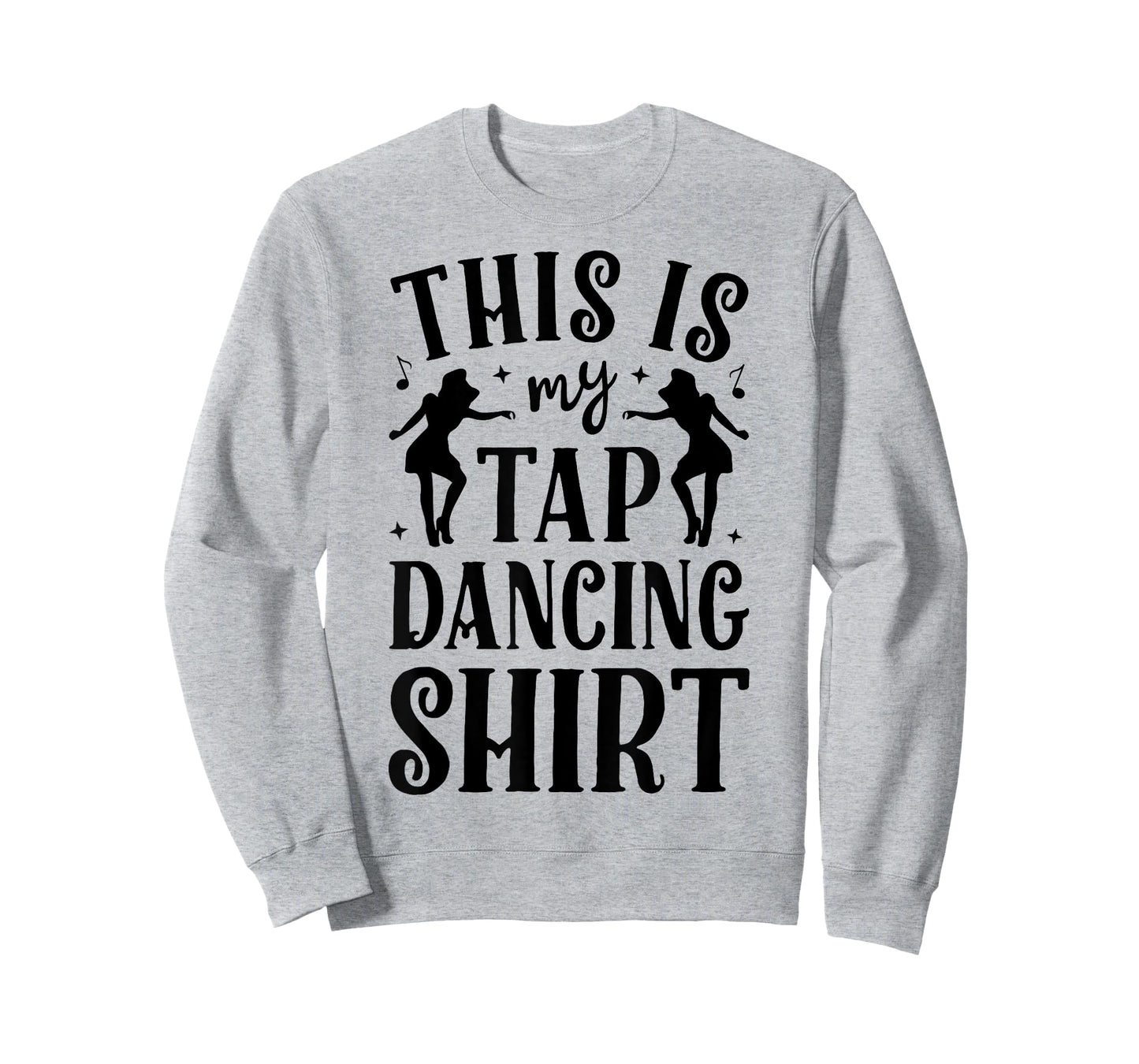 This Is My Tap Dancing Clothing Dancer Women Men Dance Gifts T-Shirt
