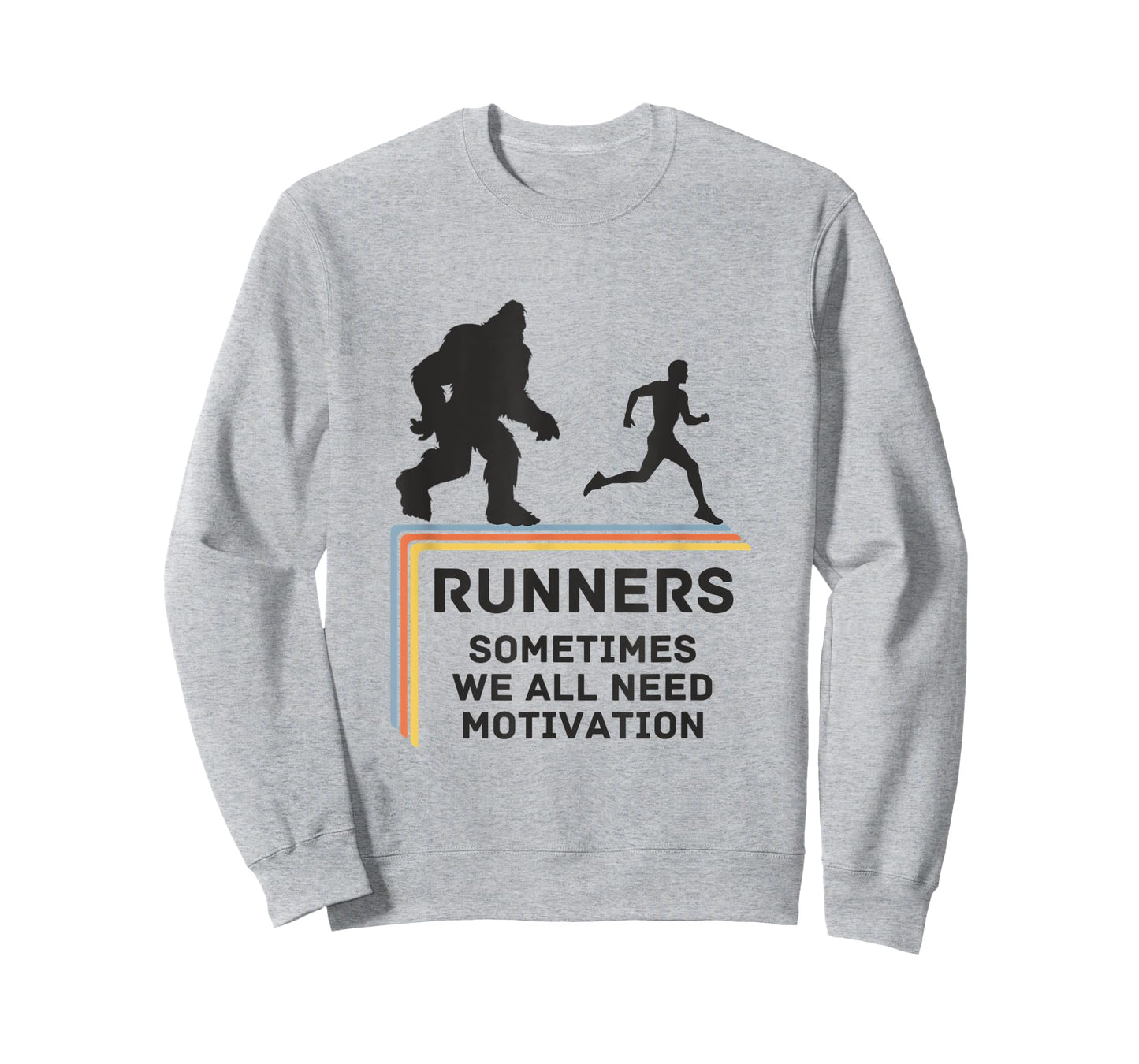 RUNNERS - SOMETIMES WE ALL NEED MOTIVATION - Bigfoot Running T-Shirt