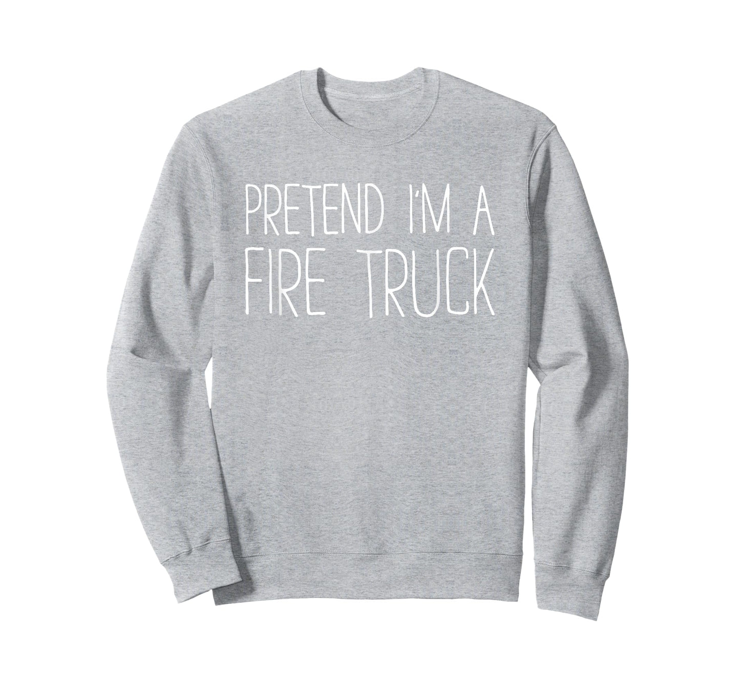Pretend I'm A Fire Truck Shirt Adult Kids Men Women Costume T-Shirt