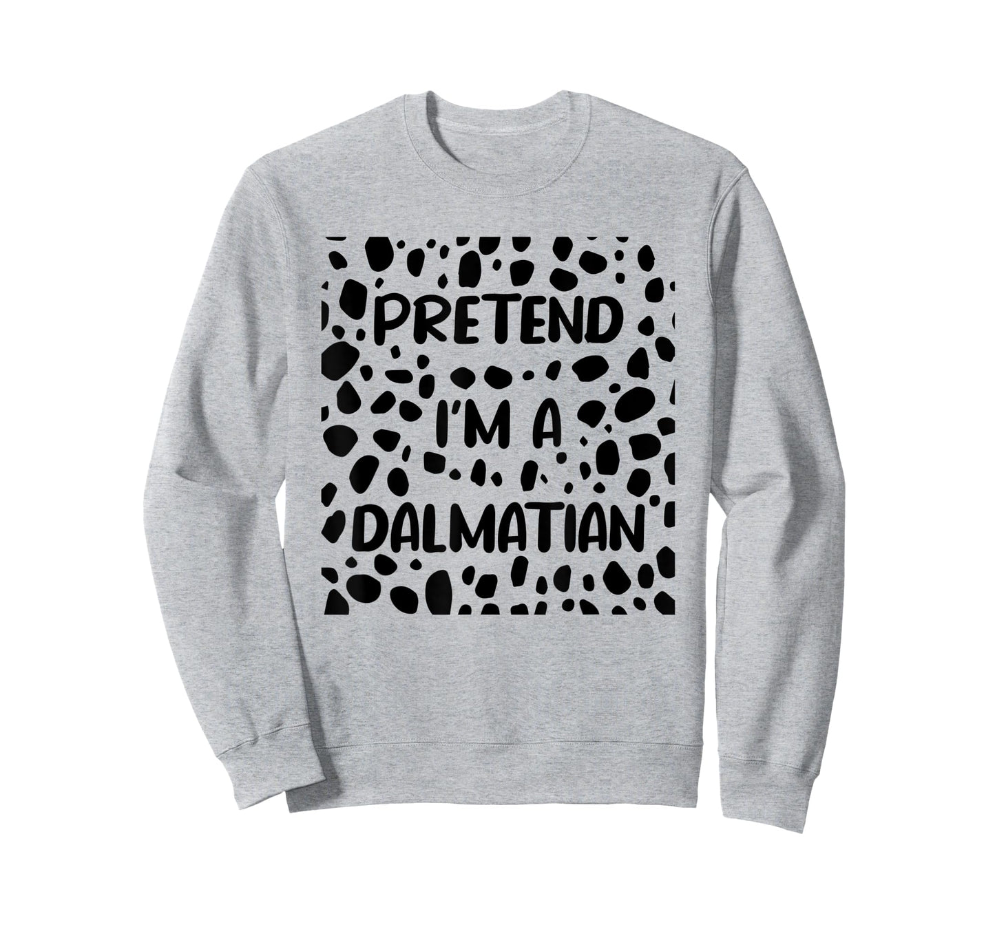 Pretend I'm A Dalmatian Costume for women funny Halloween T-Shirt