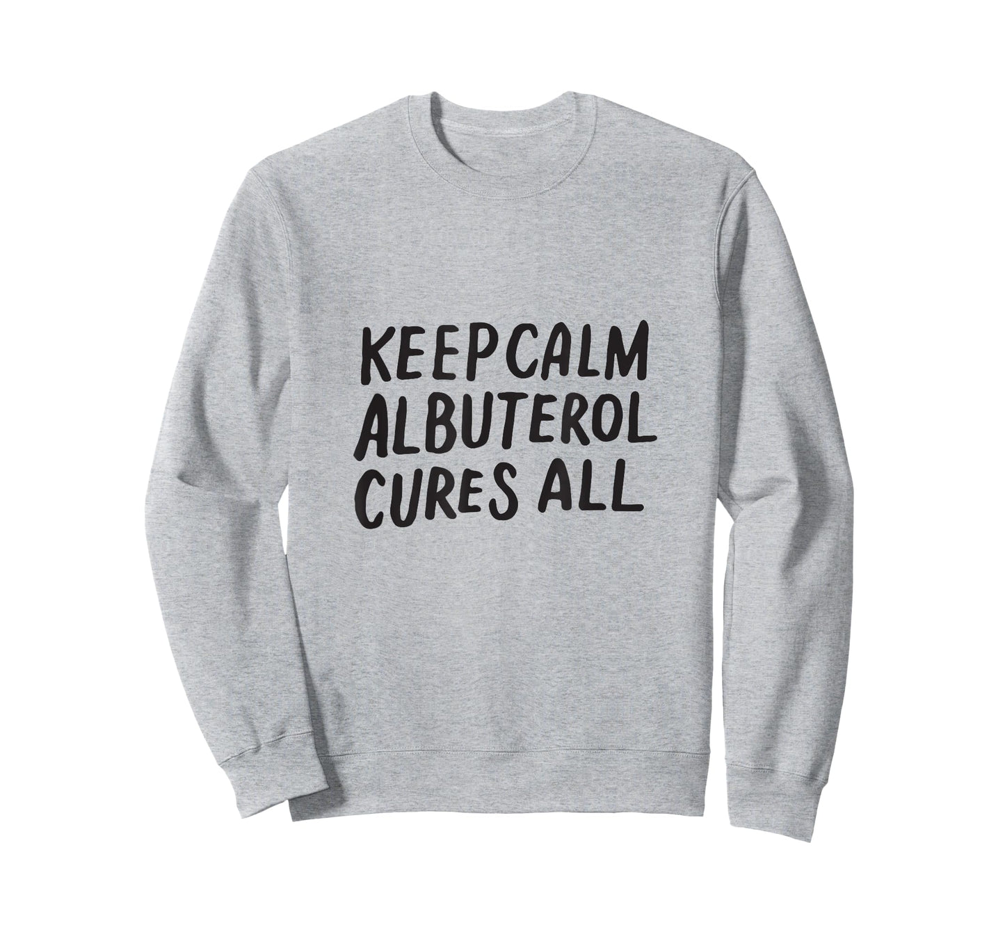 Keep Calm Albuterol Cures All Respiratory Therapist Shirt T-Shirt