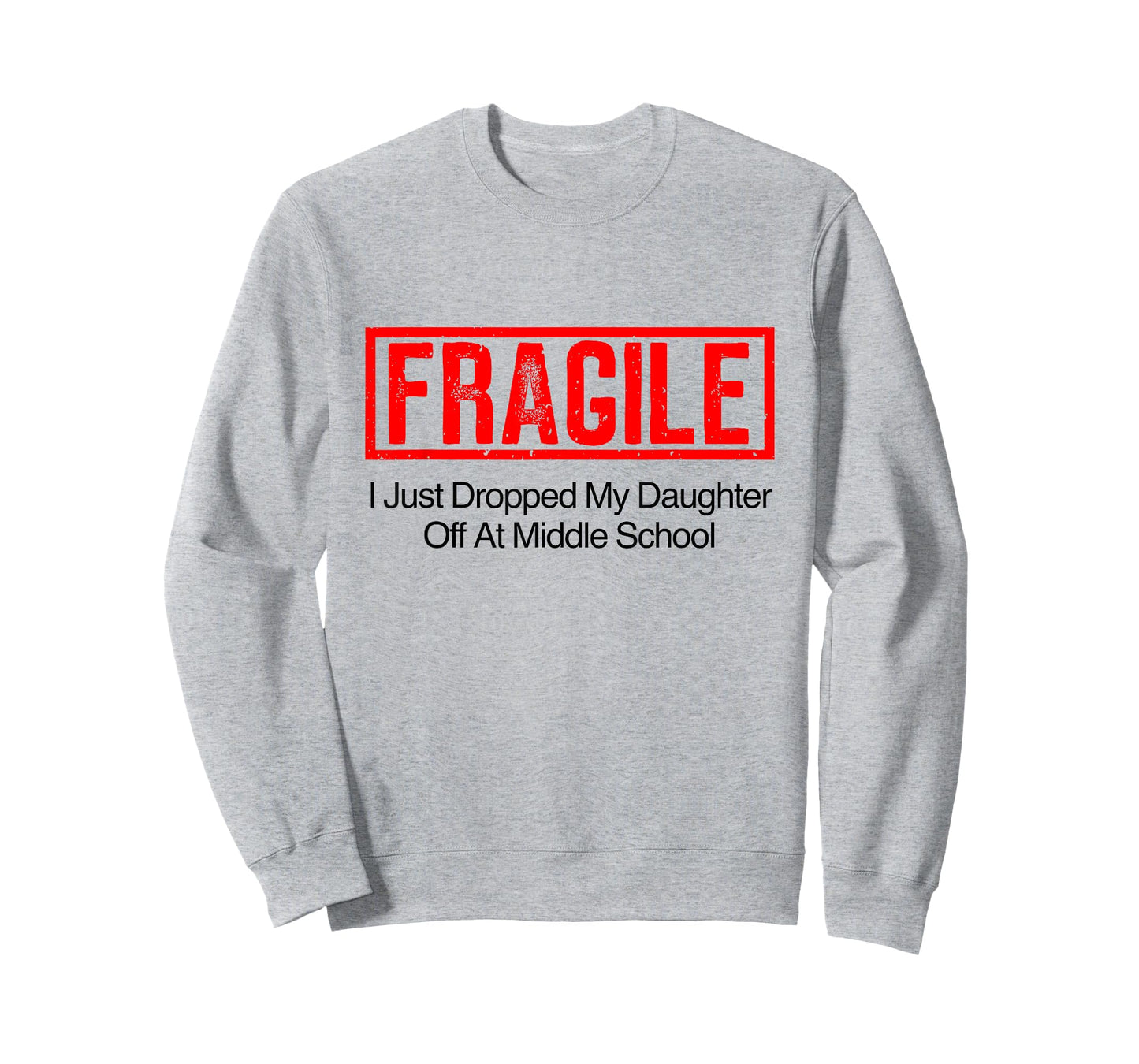 Fragile I Just Dropped My Daughter Off at Middle School T-Shirt