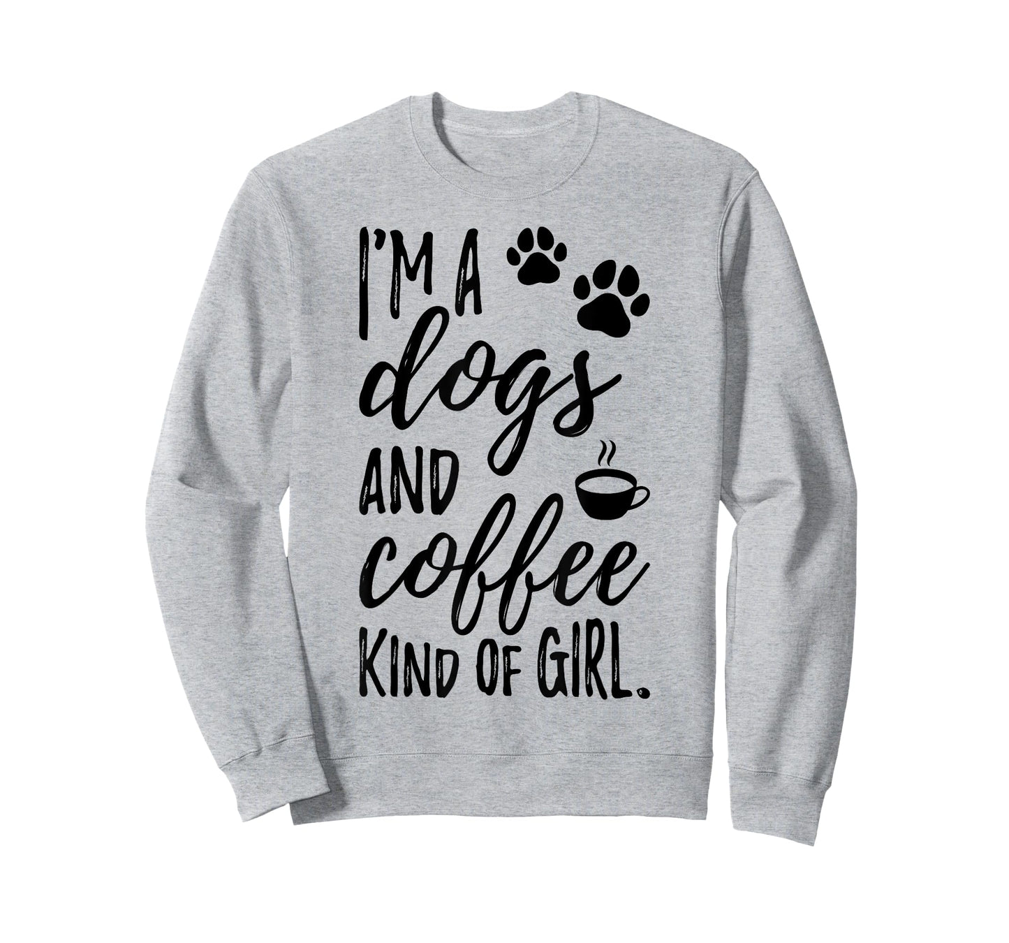I'm A Dogs And Coffee Kind Of Girl Dog Owner Dog Trainer T-Shirt